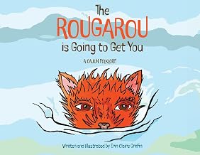 The Rougarou is Going to Get You