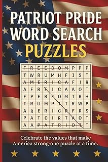 Patriot Pride Word Search Puzzles: Word Searches with Easy to Read Print about Liberty, Constitution, America and more | 6x9 inches, 110 pages | 50+ ... Gift for Vacations, Holidays and Free Times