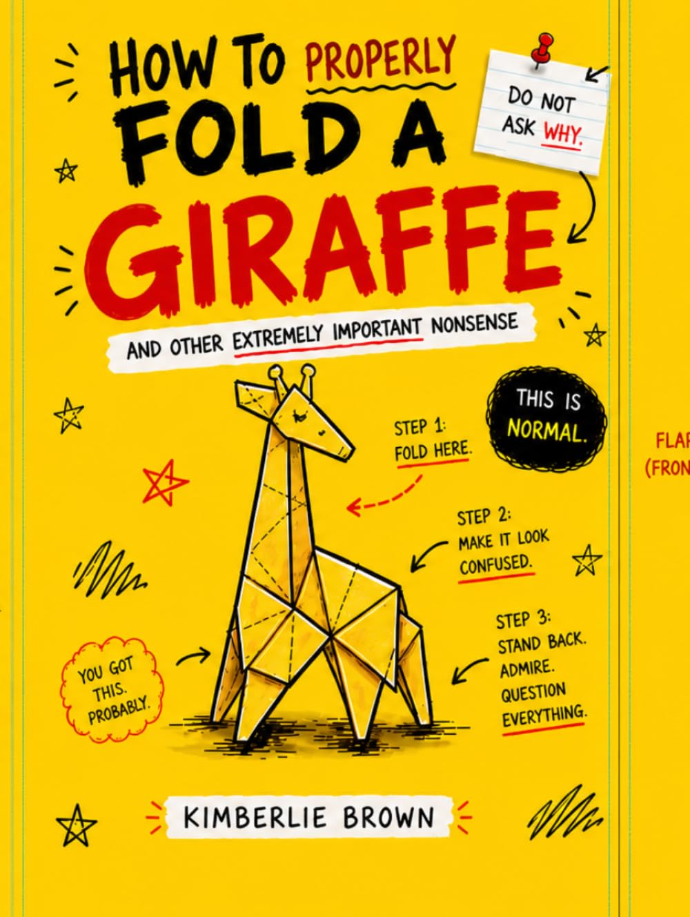 How to Properly Fold a Giraffe: And Other Extremely Important Nonsense