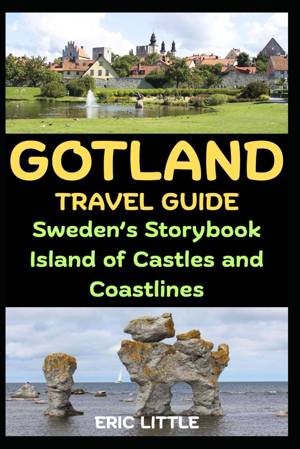 GOTLAND TRAVEL GUIDE: Sweden’s Storybook Island of Castles and Coastlines