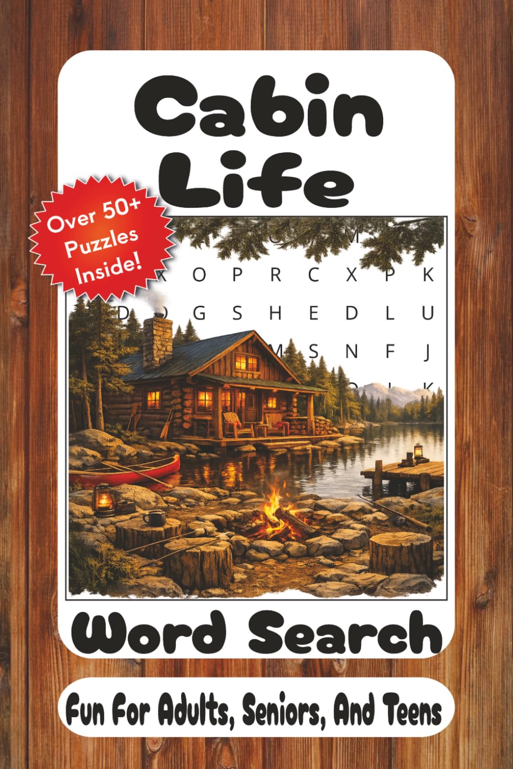 Cabin Life Word Search: Relaxing Rustic Puzzles Inspired by Cozy Cabins, Mountain Retreats, Campfires, Lakeside Living & the Great Outdoors