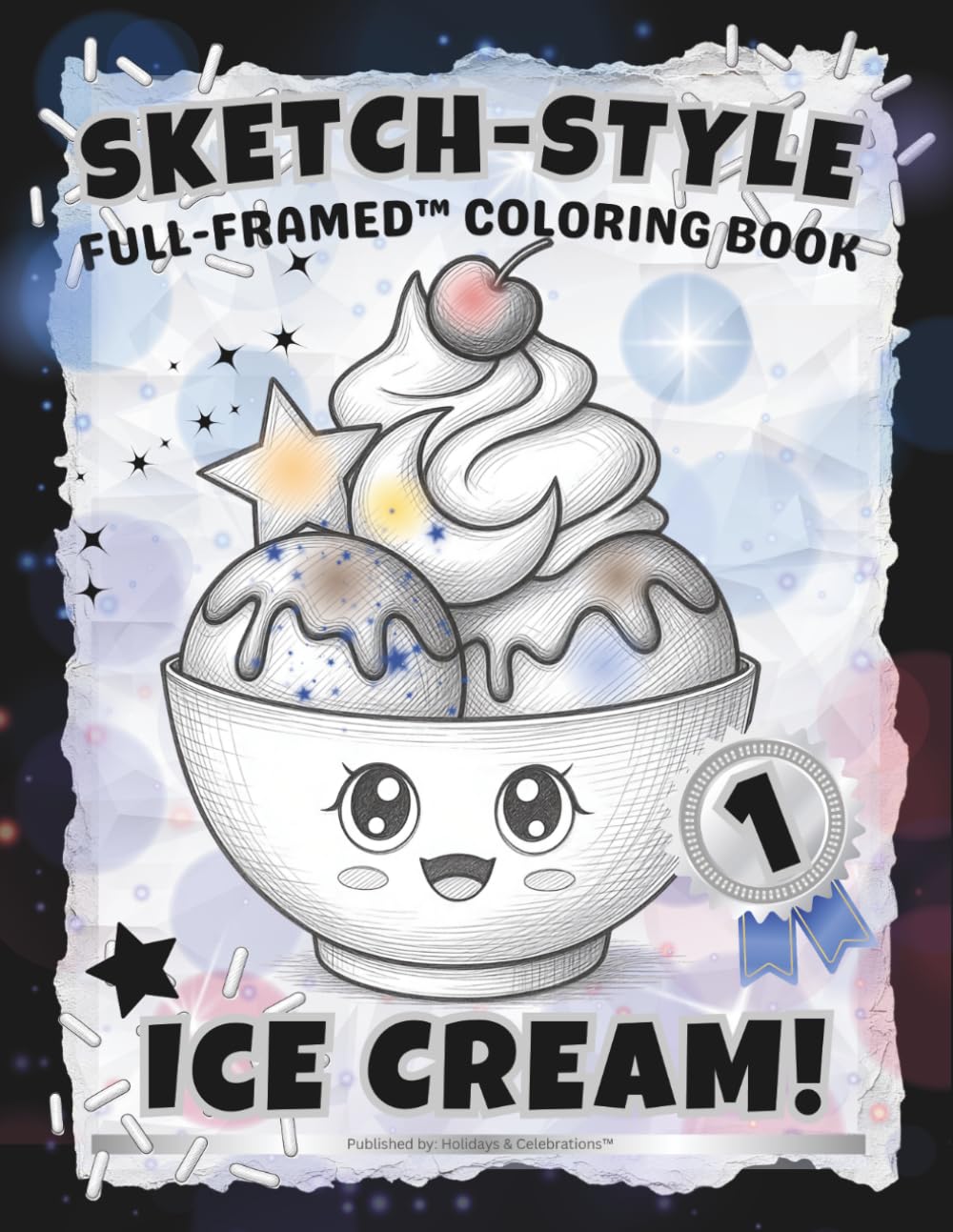 SKETCH-STYLE: Ice Cream Coloring Book: A Delicious Collection of Ice Cream Pages to Color & Frame (Full-Framed Coloring)