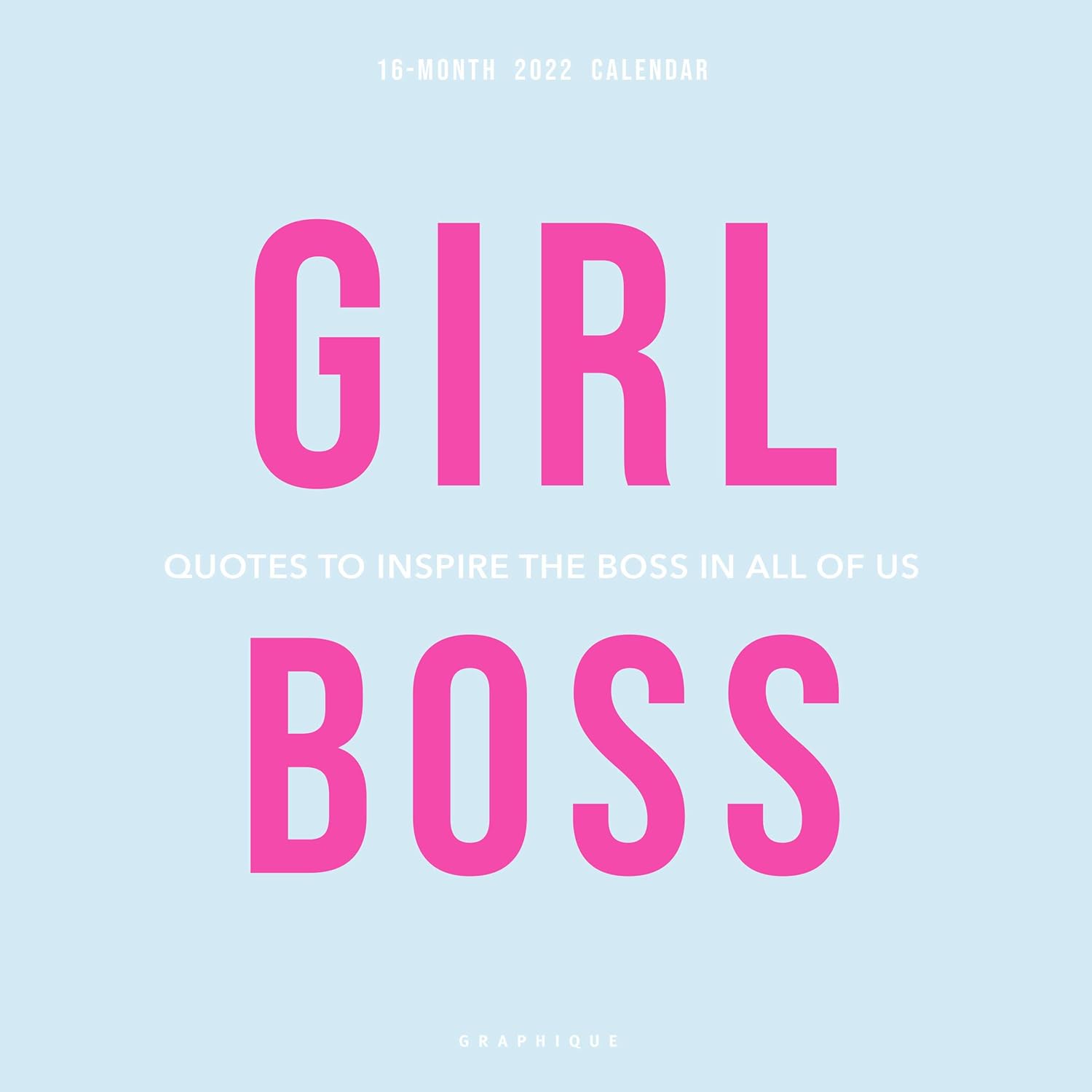 Graphique Girl Boss Wall Calendar, 16-Month 2022 Calendar, 12"X12" W/ 3 Languages, 4-Month Preview & Marked Holidays : Amazon.ca: Office Products