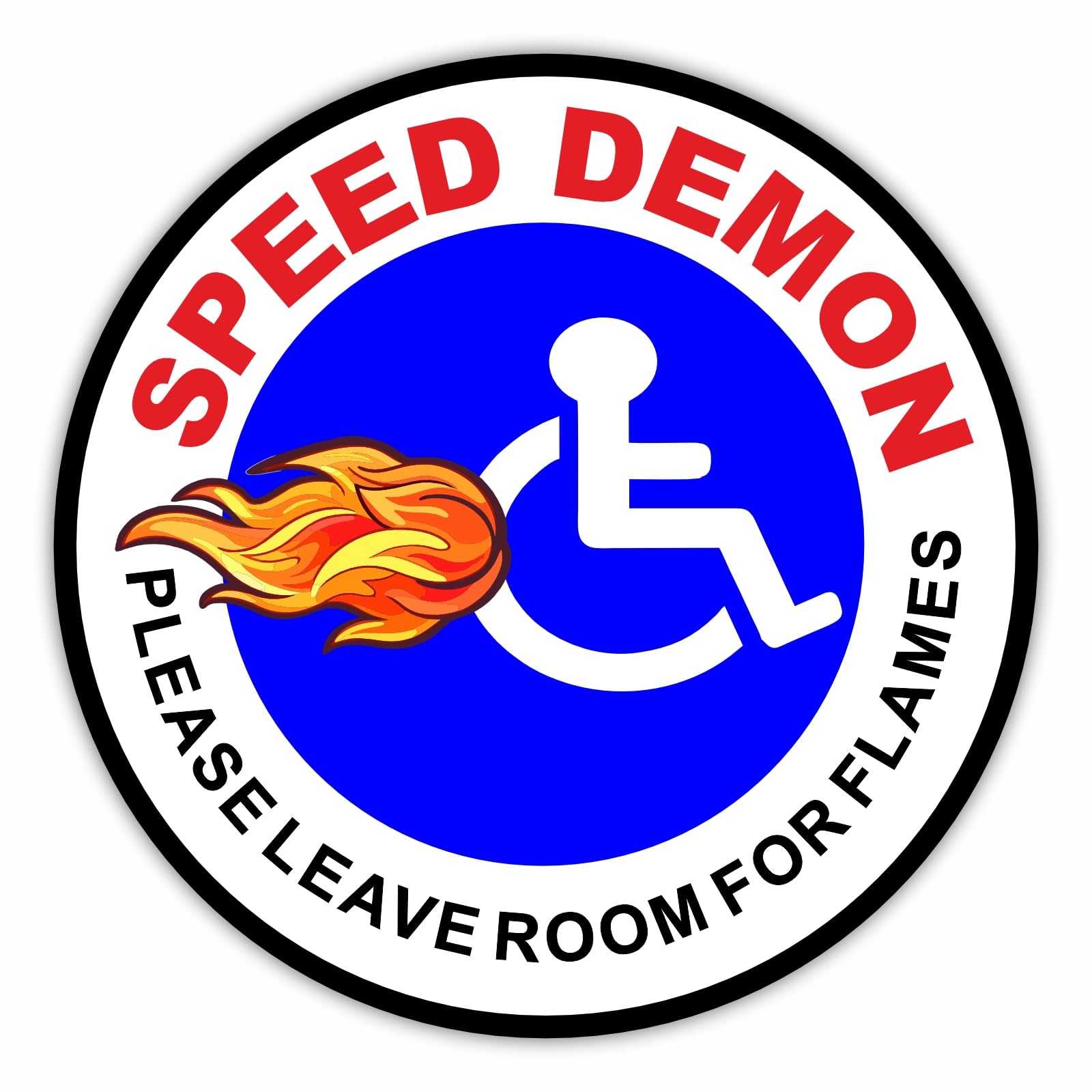 Platinum Place External To Smooth Surfaces 1 X Df8e Sticker Disabled Speed Demon Vehicle Car Van Wheelchair Sign Please Leave Room For Flames Disability Mobility Window Label Handicapped 100Mm Round Decal (External To Smooth Surfaces)
