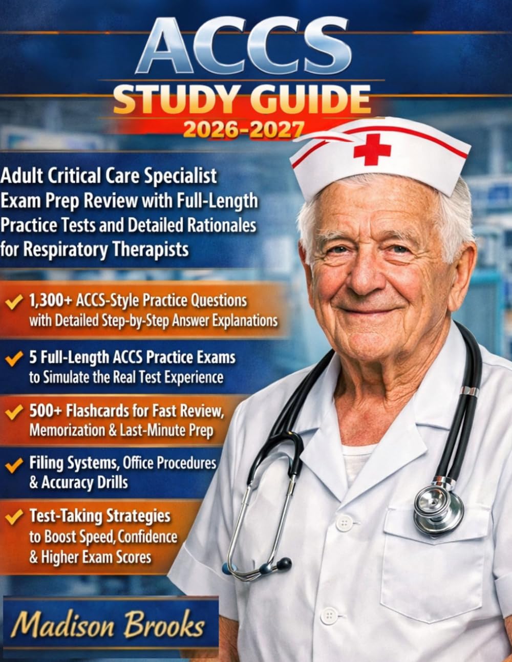 ACCS STUDY GUIDE 2026-2027: Adult Critical Care Specialist Exam Prep Review with Full-Length Practice Tests and Detailed Rationales for Respiratory Therapists
