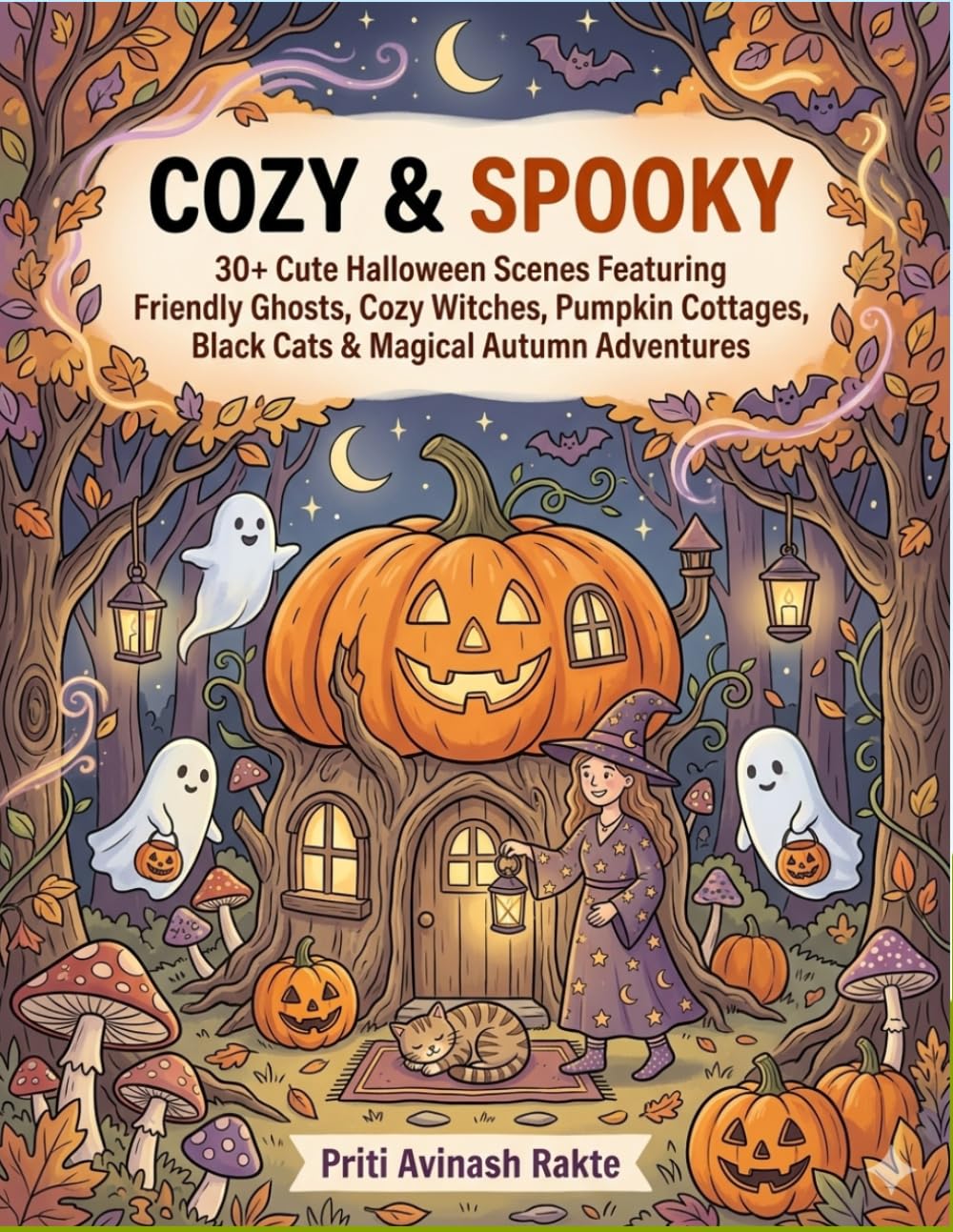 COZY & SPOOKY: Bold & Easy Coloring Book for Adults & Teens 30+ Relaxing Halloween Scenes Filled with Friendly Ghosts, Witches, Pumpkins & Cozy Cottages