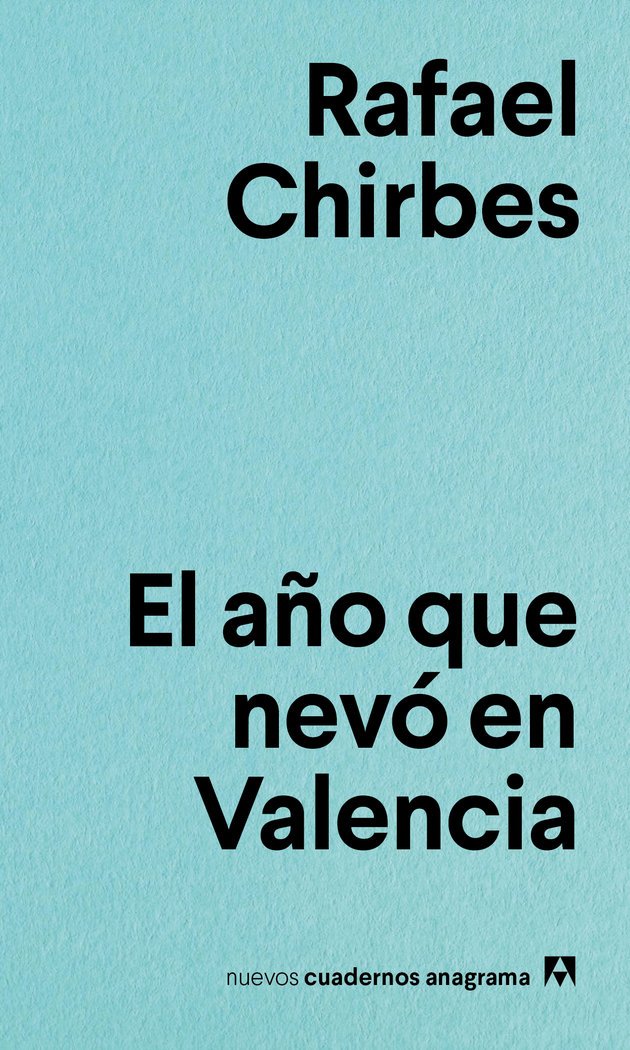 El año que nevó en Valencia: 2 (Nuevos cuadernos Anagrama)