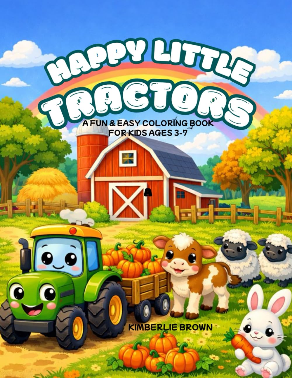 Happy Little Tractors Coloring Book: A Fun & Easy Coloring Book for Kids Ages 3-7