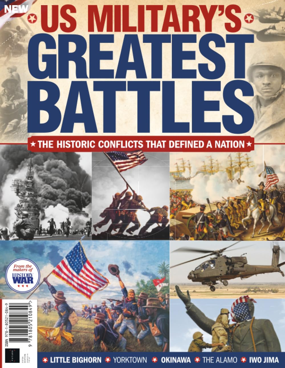 History of War US Military's Greatest Battles: The historic conflicts that defined a nation
