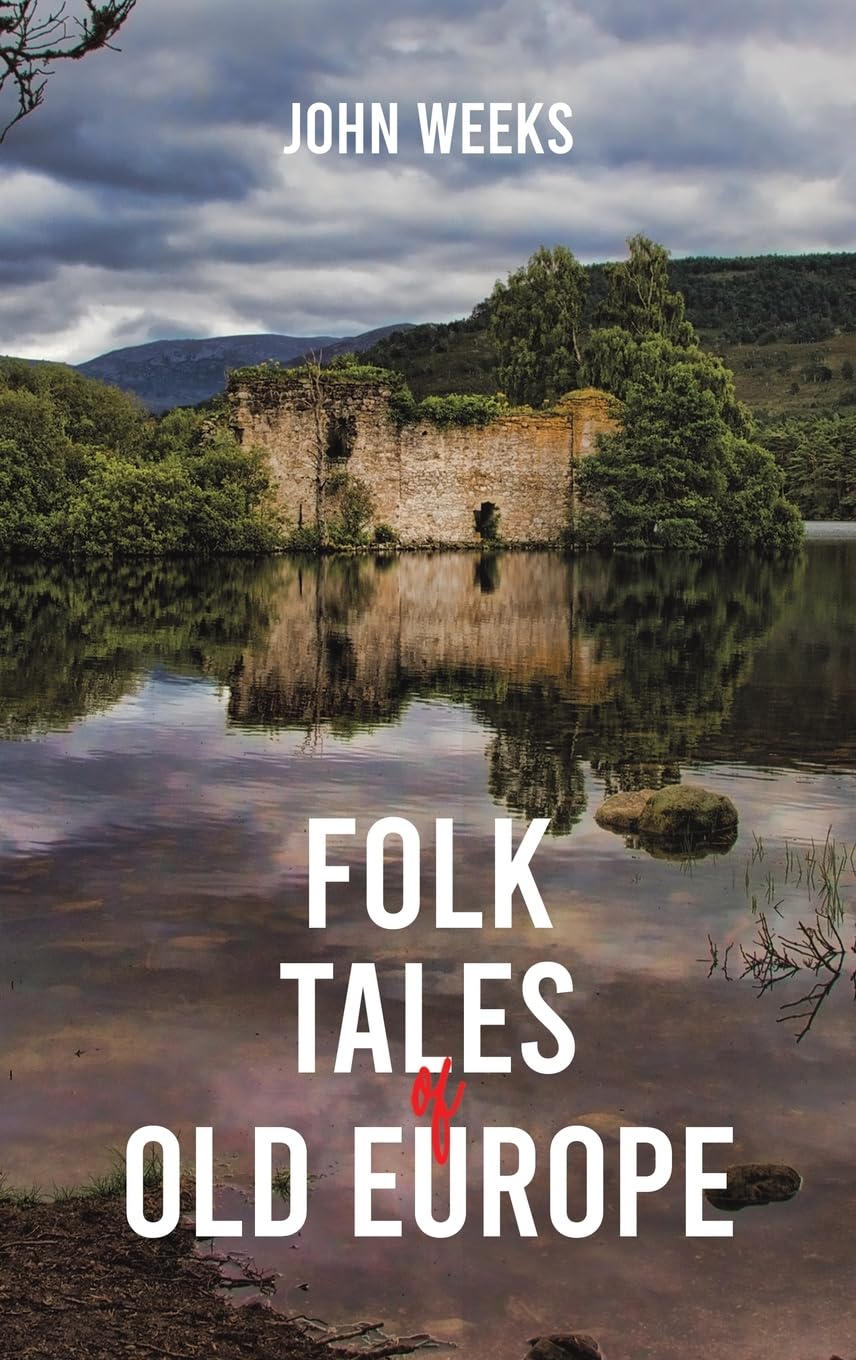 Folk Tales of Old Europe. Weeks, Weeks, New 9781035818464 Fast Free Shipping**