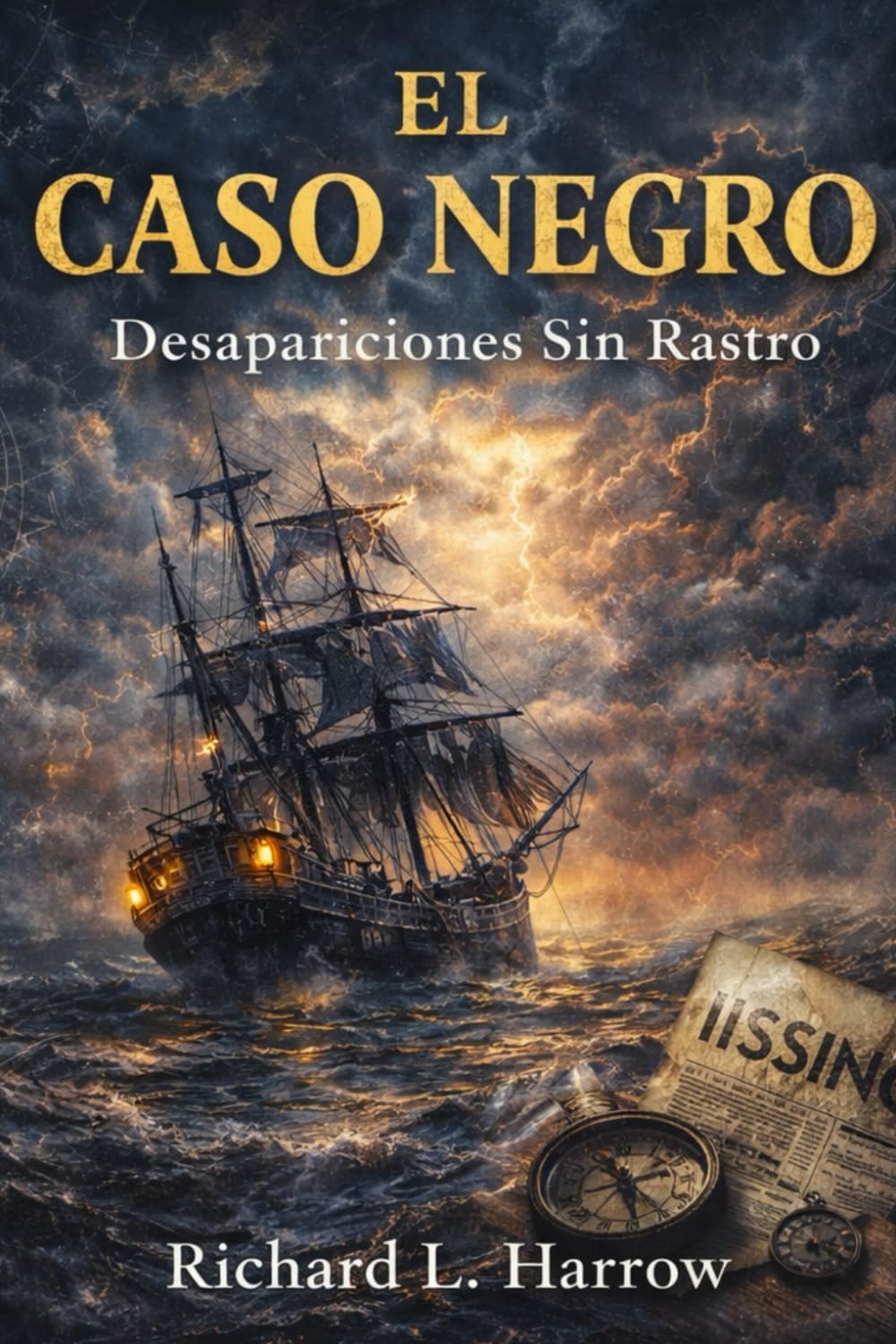 El Caso Negro: Desapariciones Sin Rostro: Historias Reales de los Misterios Más Perturbadores de la Historia