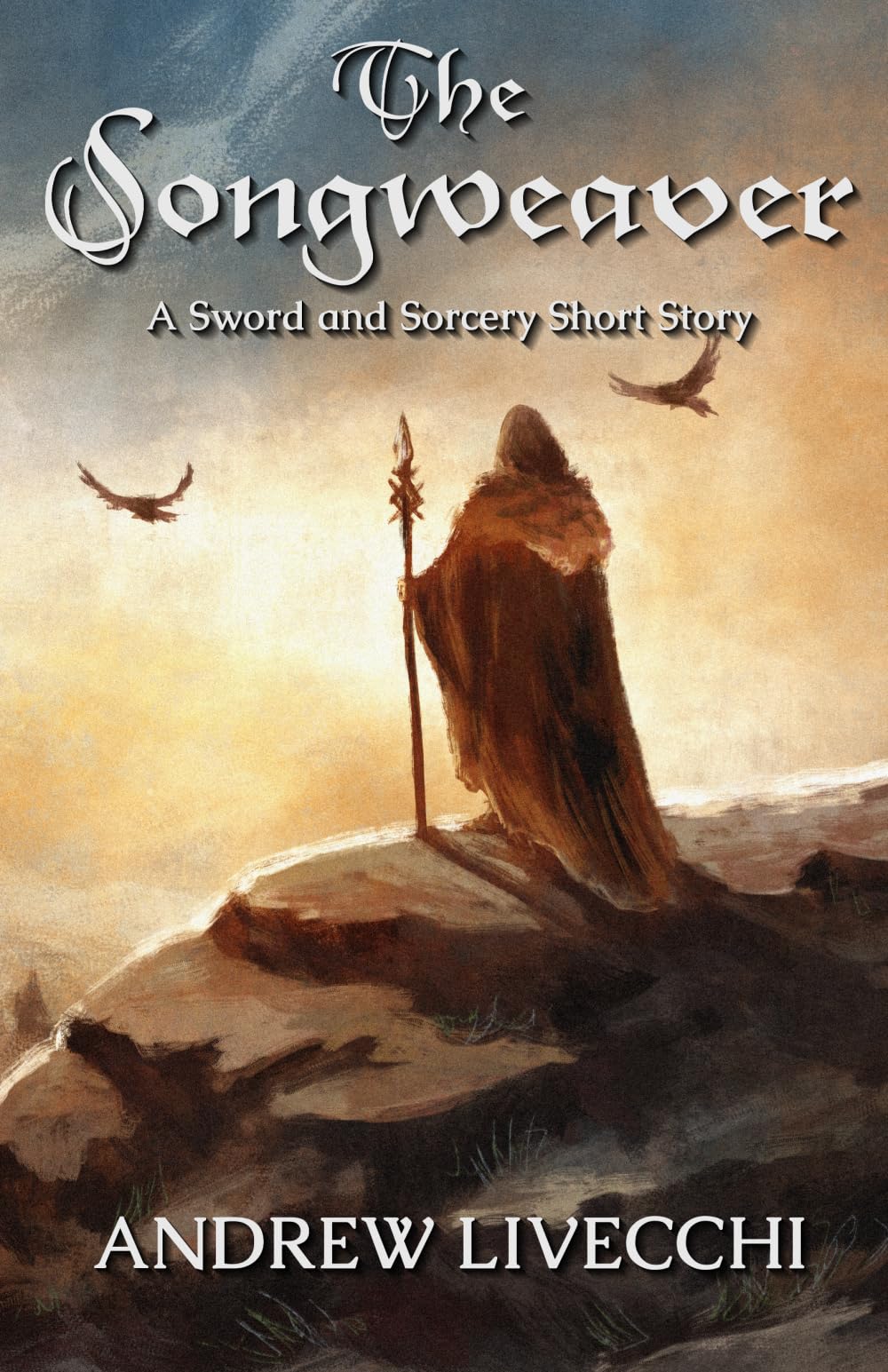 The Songweaver: A Sword and Sorcery Short Story