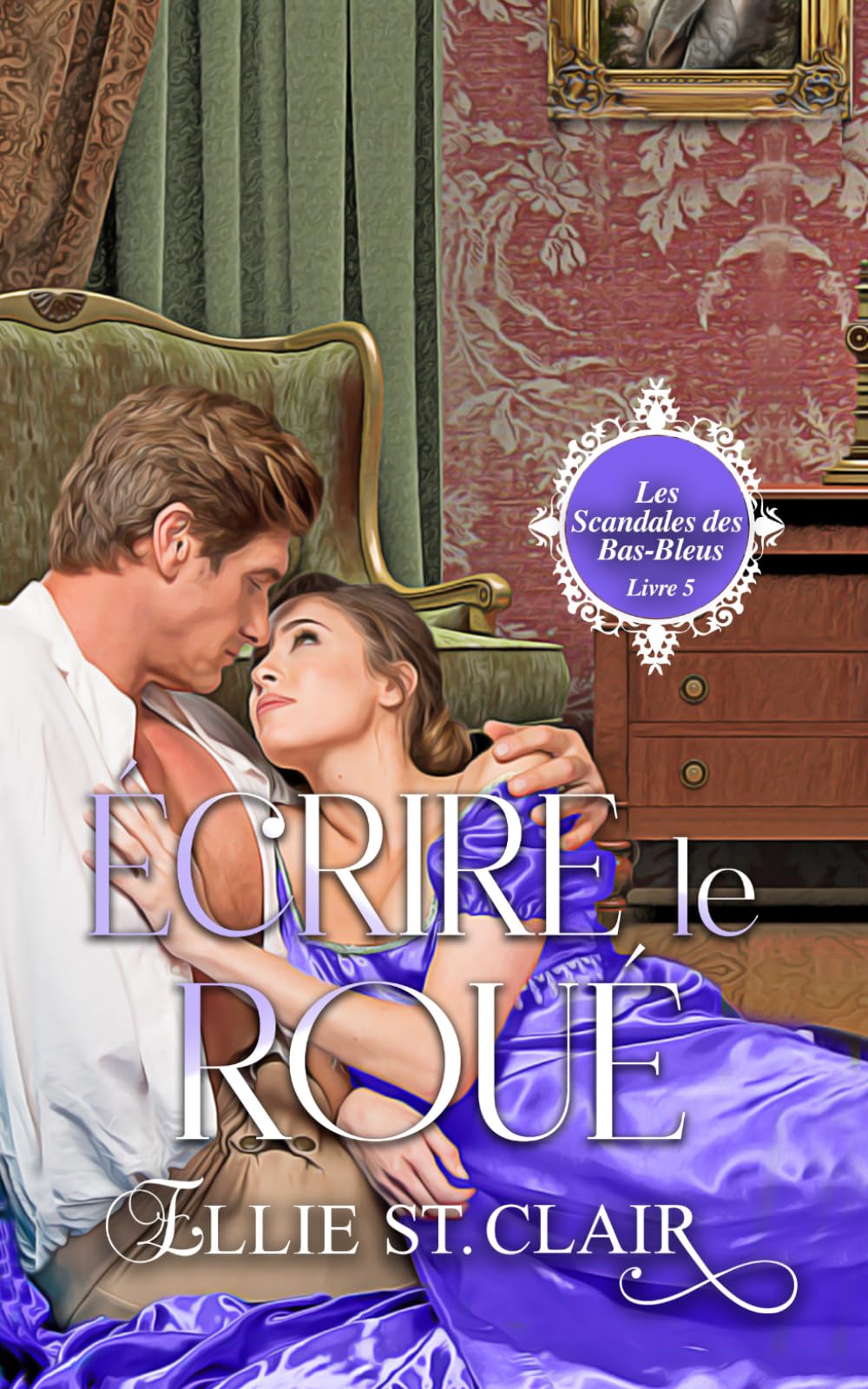 Écrire le roué: Une romance de régence (Les scandales des bas-bleus)