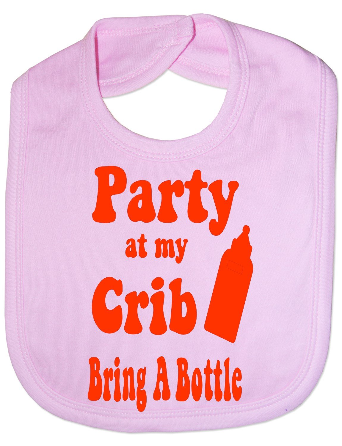 Print4U Party At My Crib - Funny Baby/Toddler/Newborn Bibs - Baby Gift pink