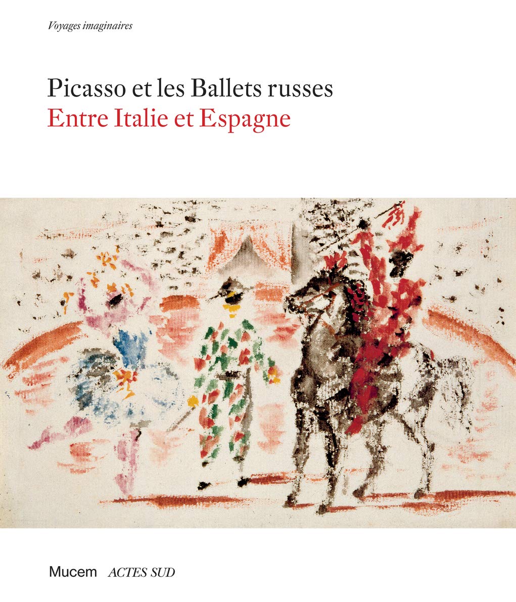 Picasso et les ballets russes: Entre Italie et Espagne