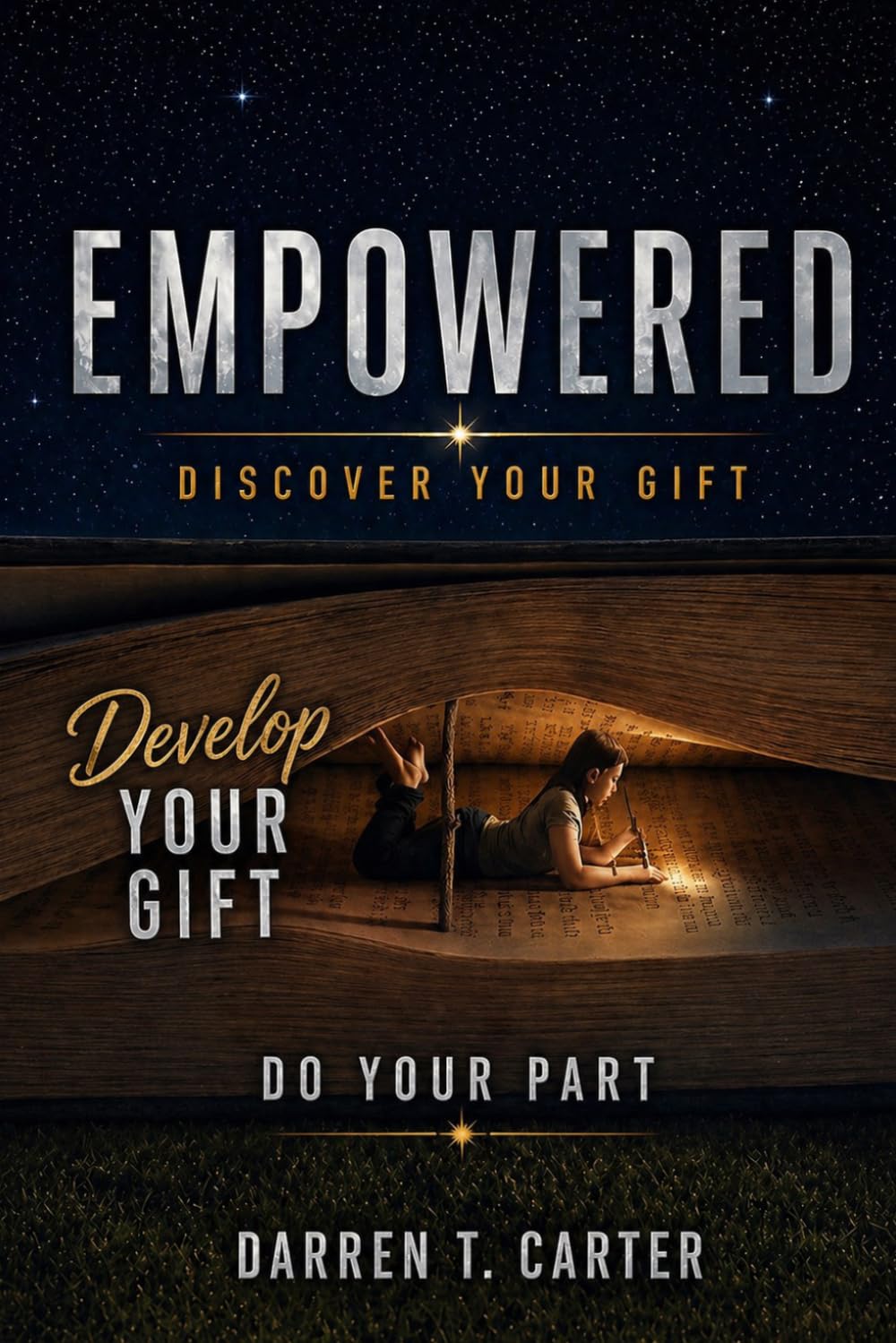 Empowered - Discover Your Gifts, Develop Your Gifts and Do Your Part