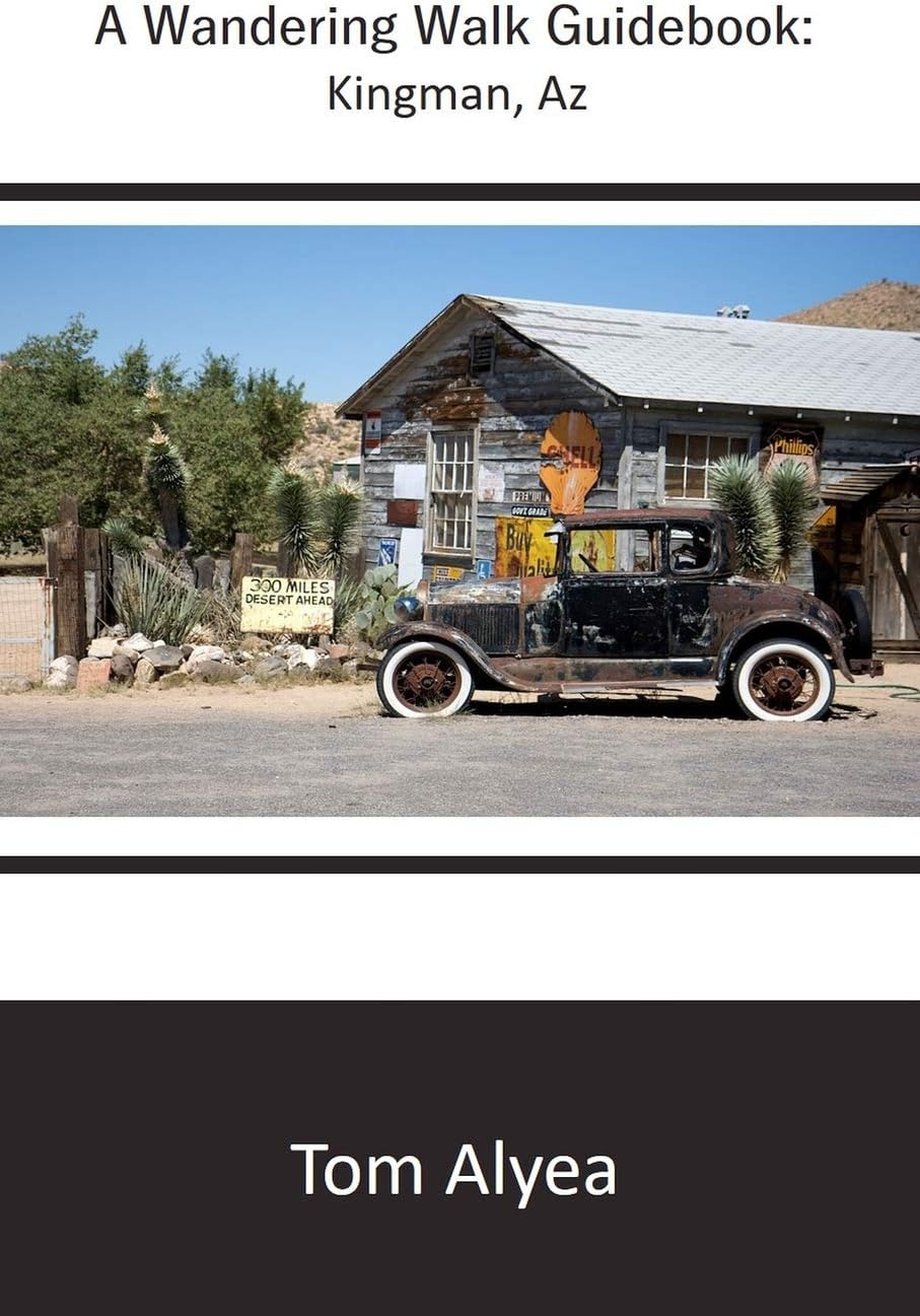 A Wandering Walk Guide Book: Kingman, AZ