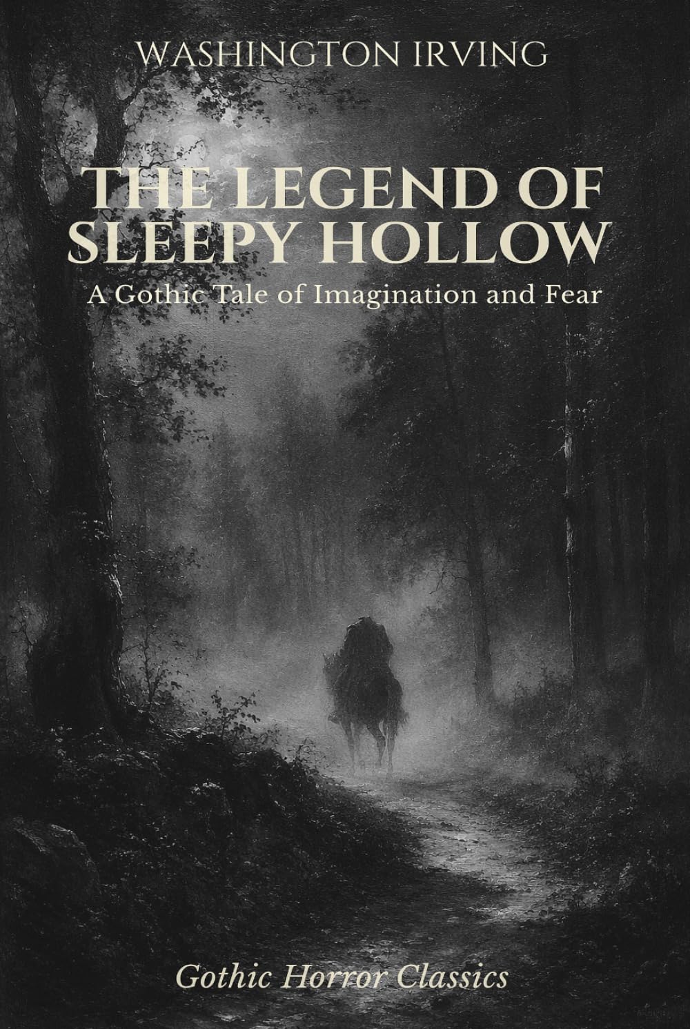 The Legend of Sleepy Hollow: A Gothic Tale of Imagination, Folklore, and Fear