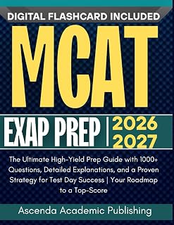 MCAT EXAM PREP 2026-2027: The Ultimate High-Yield Prep Guide with 1000+ Questions, Detailed Explanations, and a Proven Strategy for Test Day Success | Your Roadmap to a Top-Score