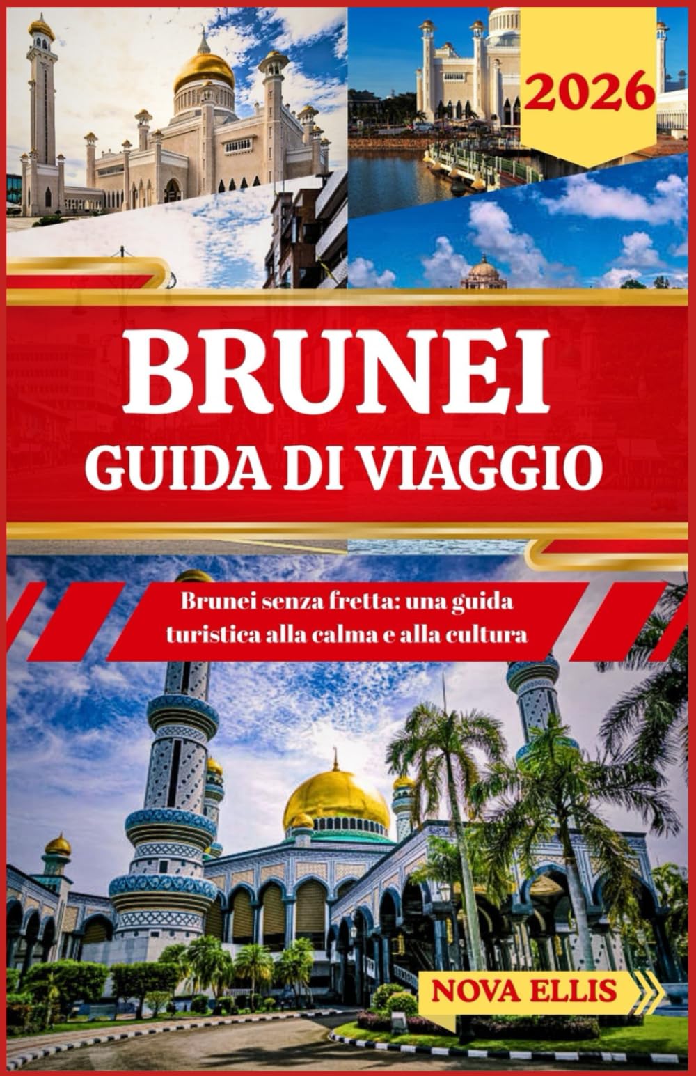 BRUNEI GUIDA DI VIAGGIO 2026: Brunei senza fretta: una guida turistica alla calma e alla cultura