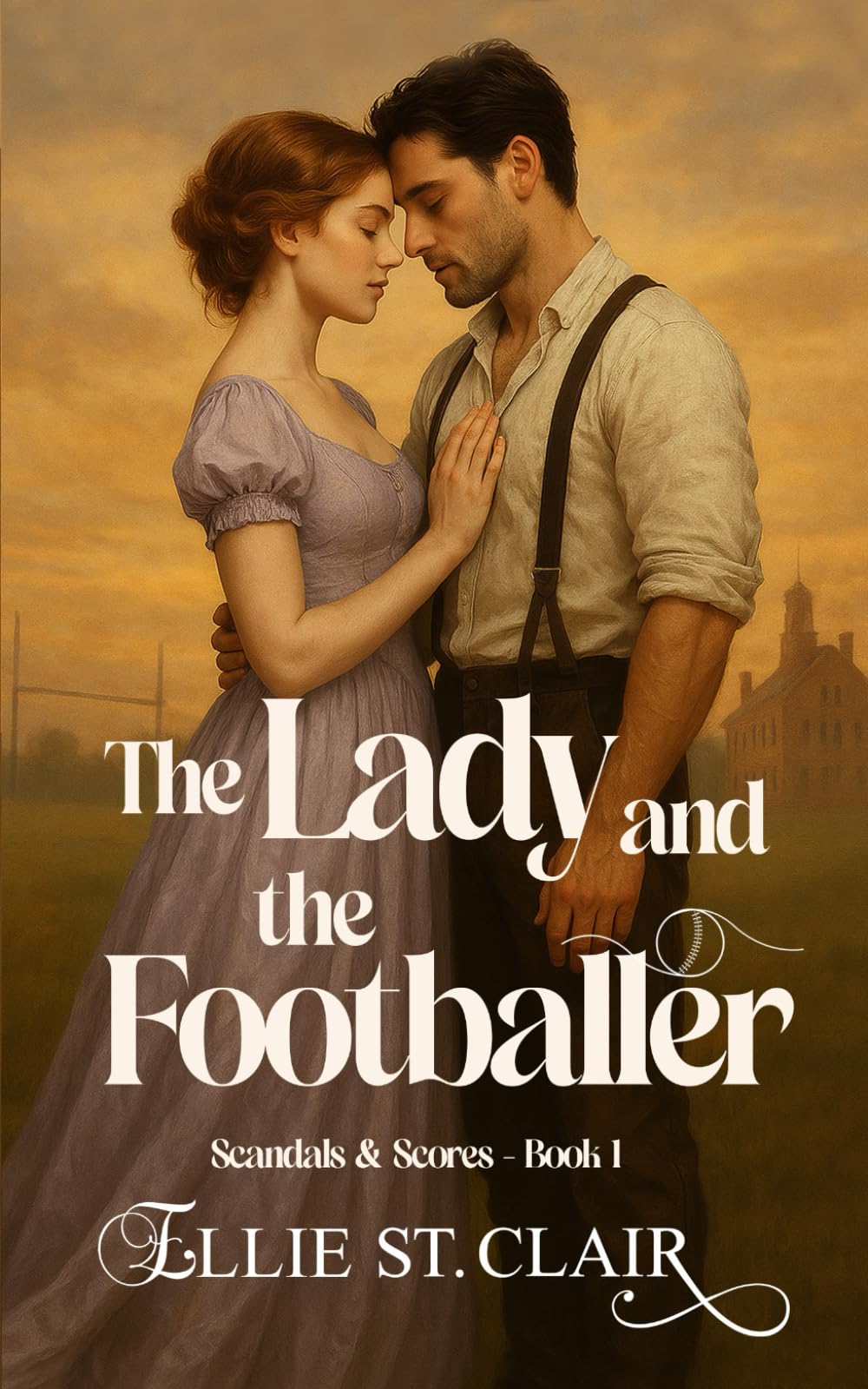 The Lady and the Footballer: A Victorian Historical Romance: 1 (Scandals and Scores)