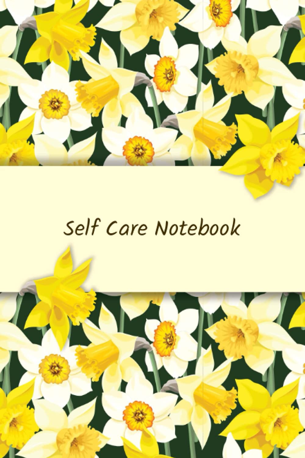 Daffodil Self Care Notebook Journal Pages with Index: Self Care Journal and Planner