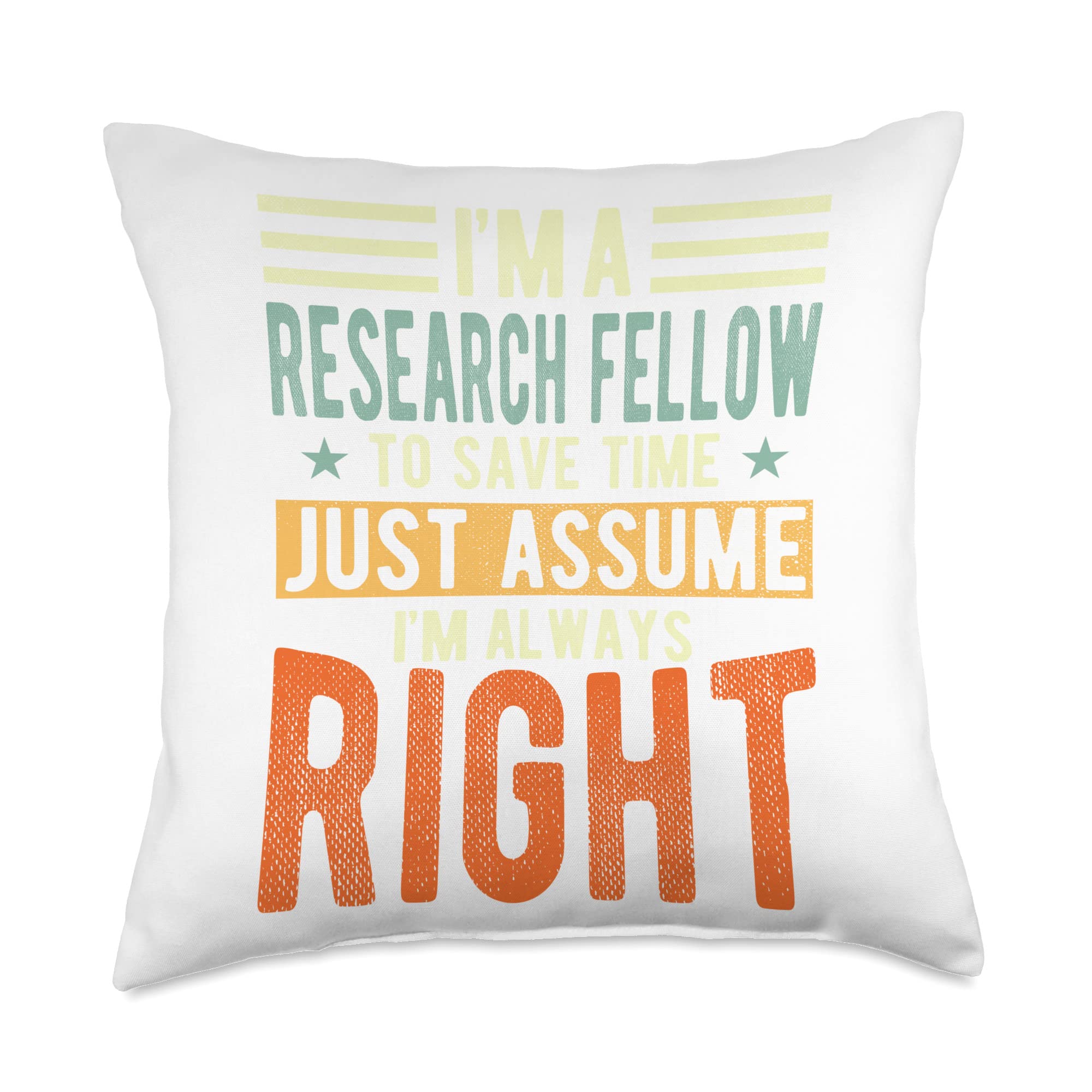m Always Right | Research Fellow Throw Pillow, 18x18, Multicolor