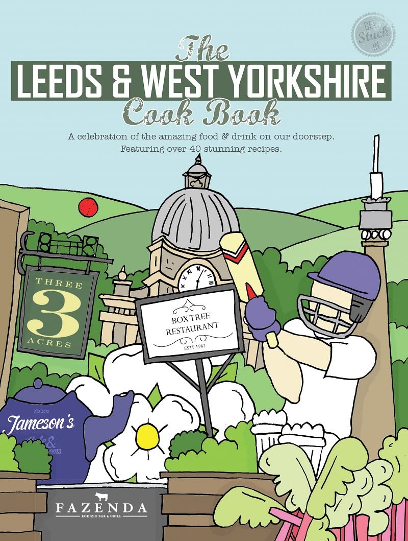 The Leeds & West Yorkshire Cook Book (Get Stuck in) By Kate Eddison,Kerre Chen,