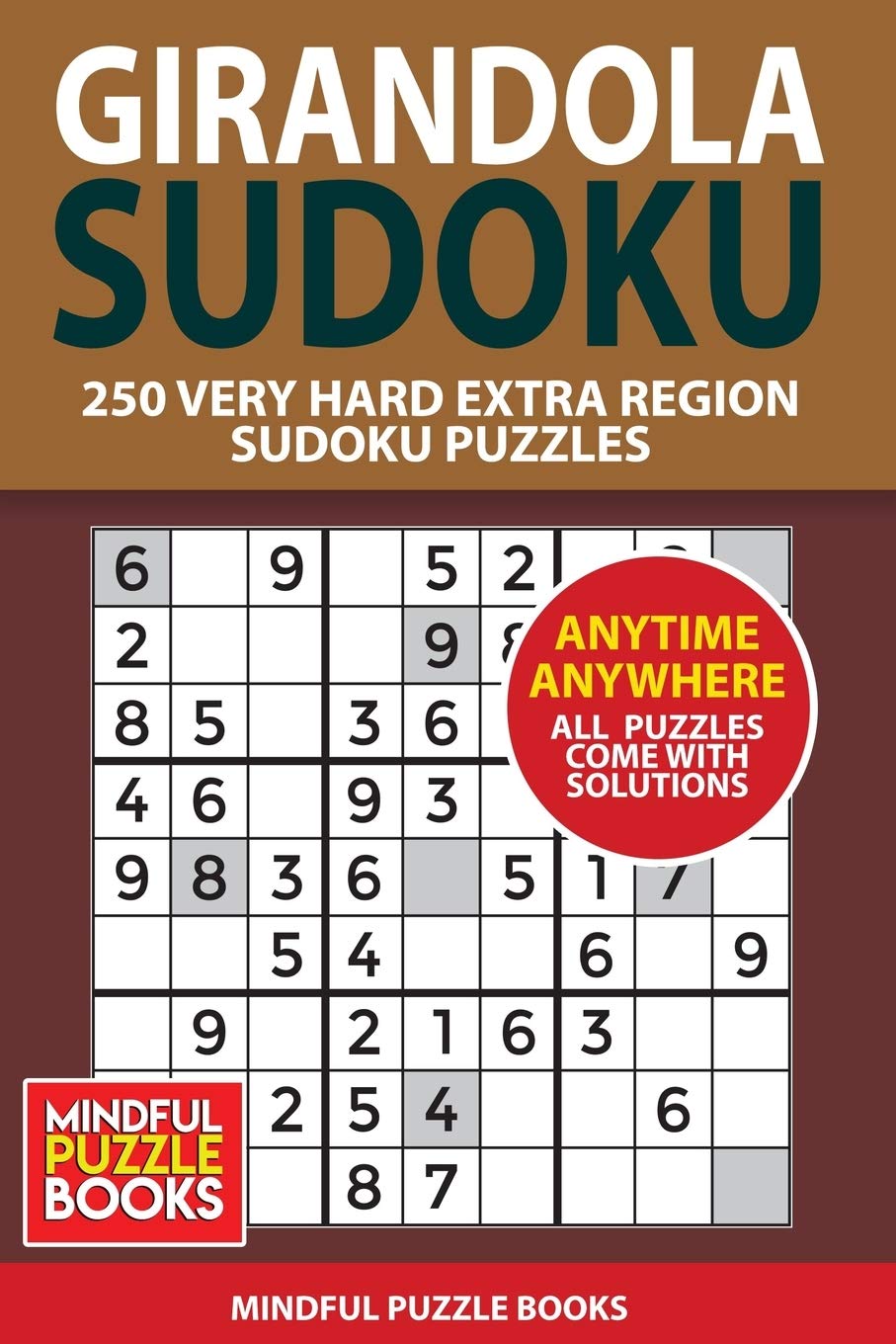 Girandola Sudoku: 250 Very Hard Extra Region Sudoku Puzzles: 13 (Sudoku Girandola)