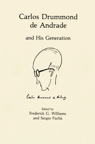 Carlos Drummond De Andrade and His Generation