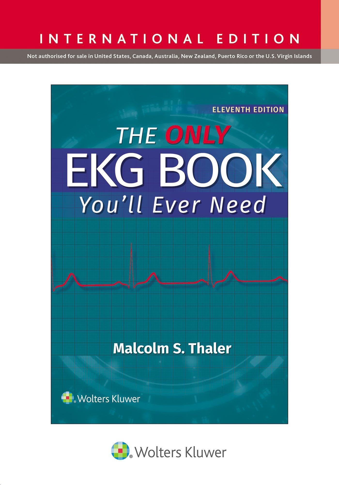The Only EKG Book You'll Ever Need by MALCOLM S. THALER - 9781975293444