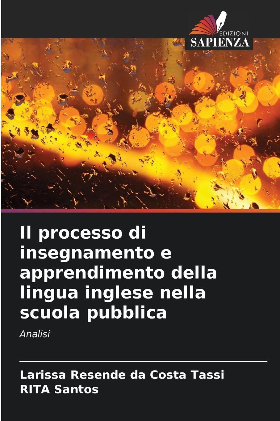 Il processo di insegnamento e apprendimento della lingua inglese nella scuola pubblica: Analisi