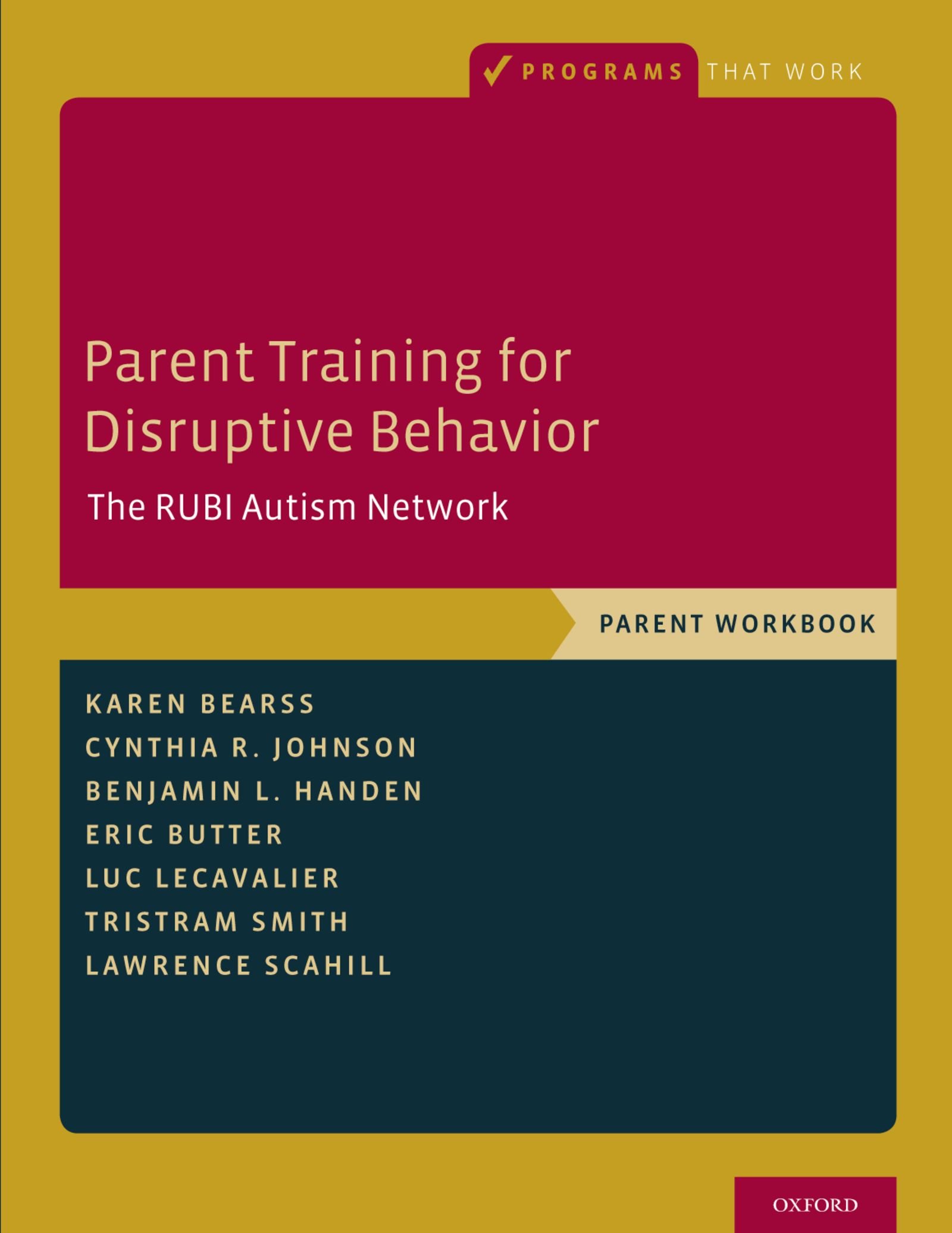 Parent Training for Disruptive Behavior: The RUBI Autism Network, Parent Workbook (Programs That Work)