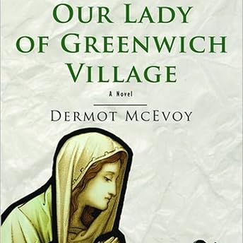Our Lady of Greenwich Village: A Novel Audiobook by Dermot McEvoy episode artwork