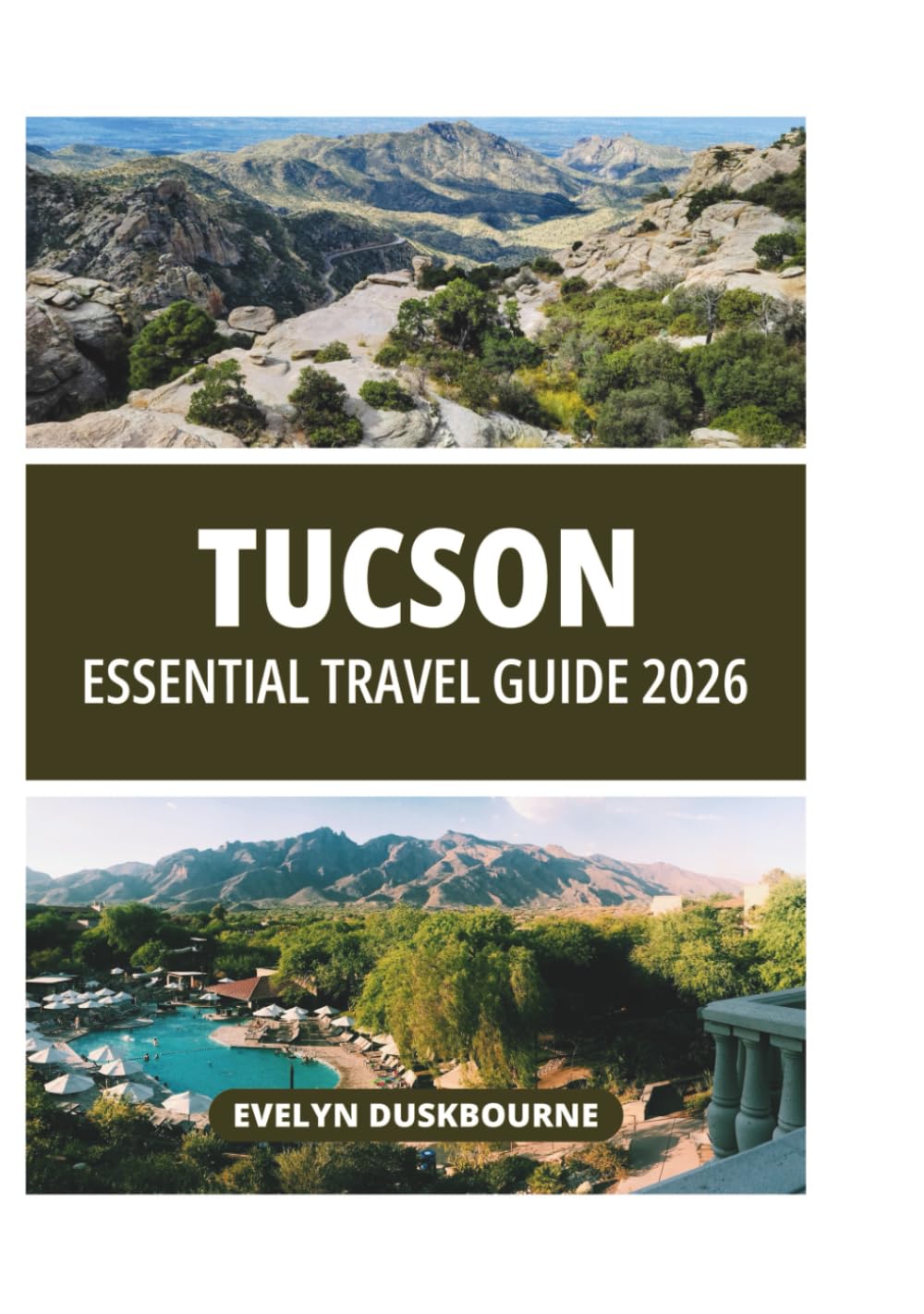 TUCSON ESSENTIAL TRAVEL GUIDE 2026