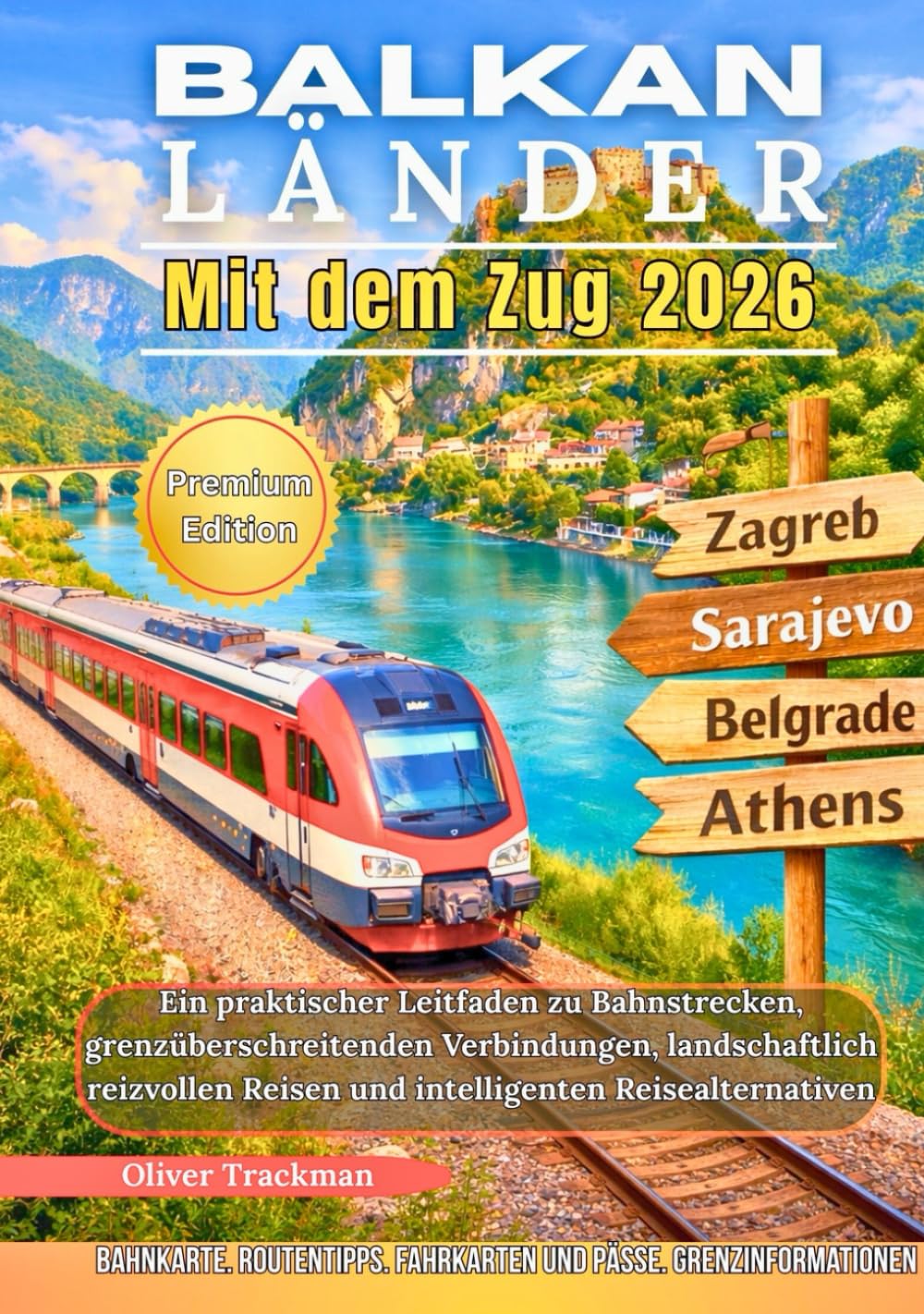 Balkanländer mit dem Zug 2026: Ein praktischer Leitfaden zu Bahnstrecken, grenzüberschreitenden Verbindungen, landschaftlich reizvollen Reisen und intelligenten Reisealternativen