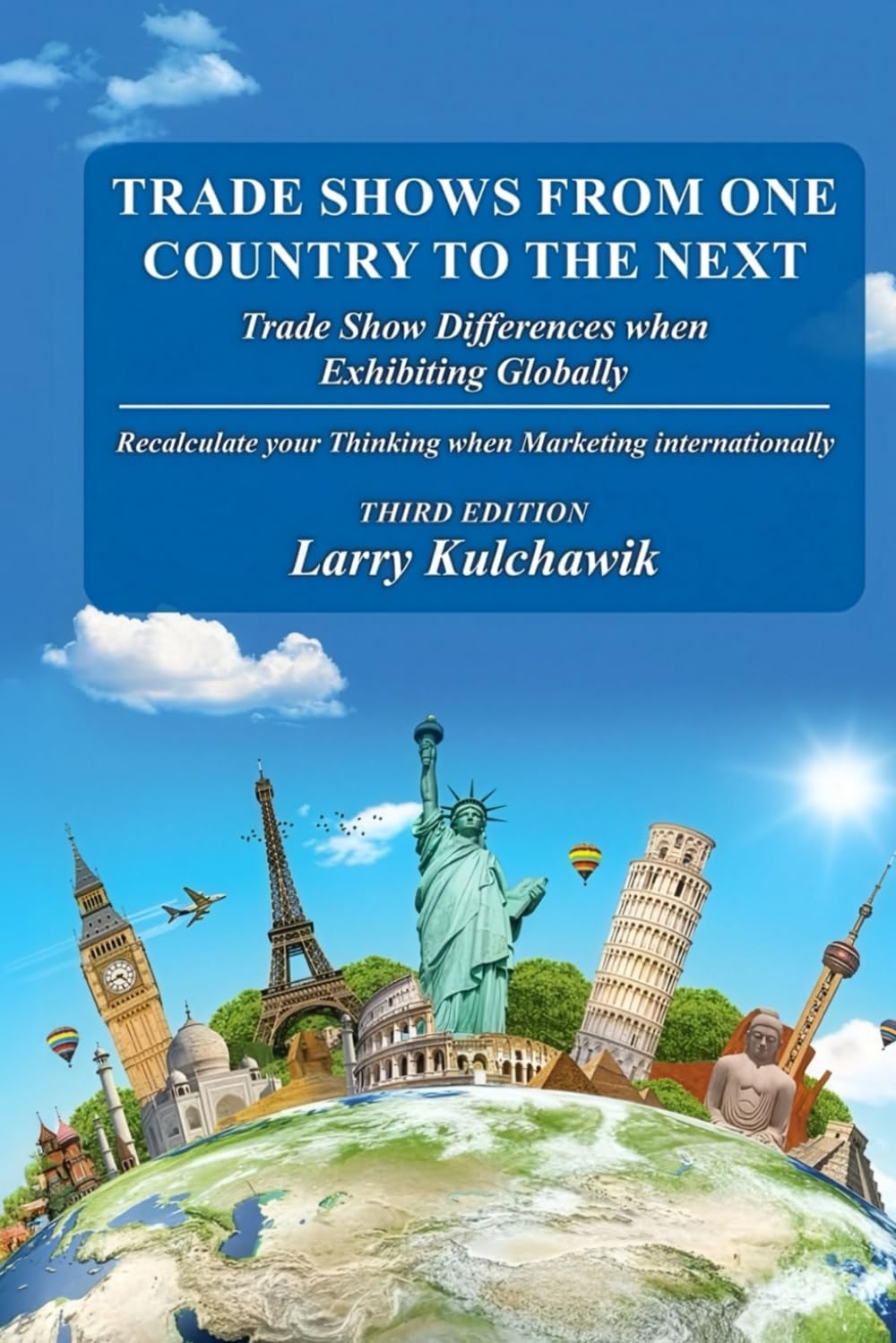 Trade Shows from One Country to the Next: Trade Show Differences when Exhibiting Globally