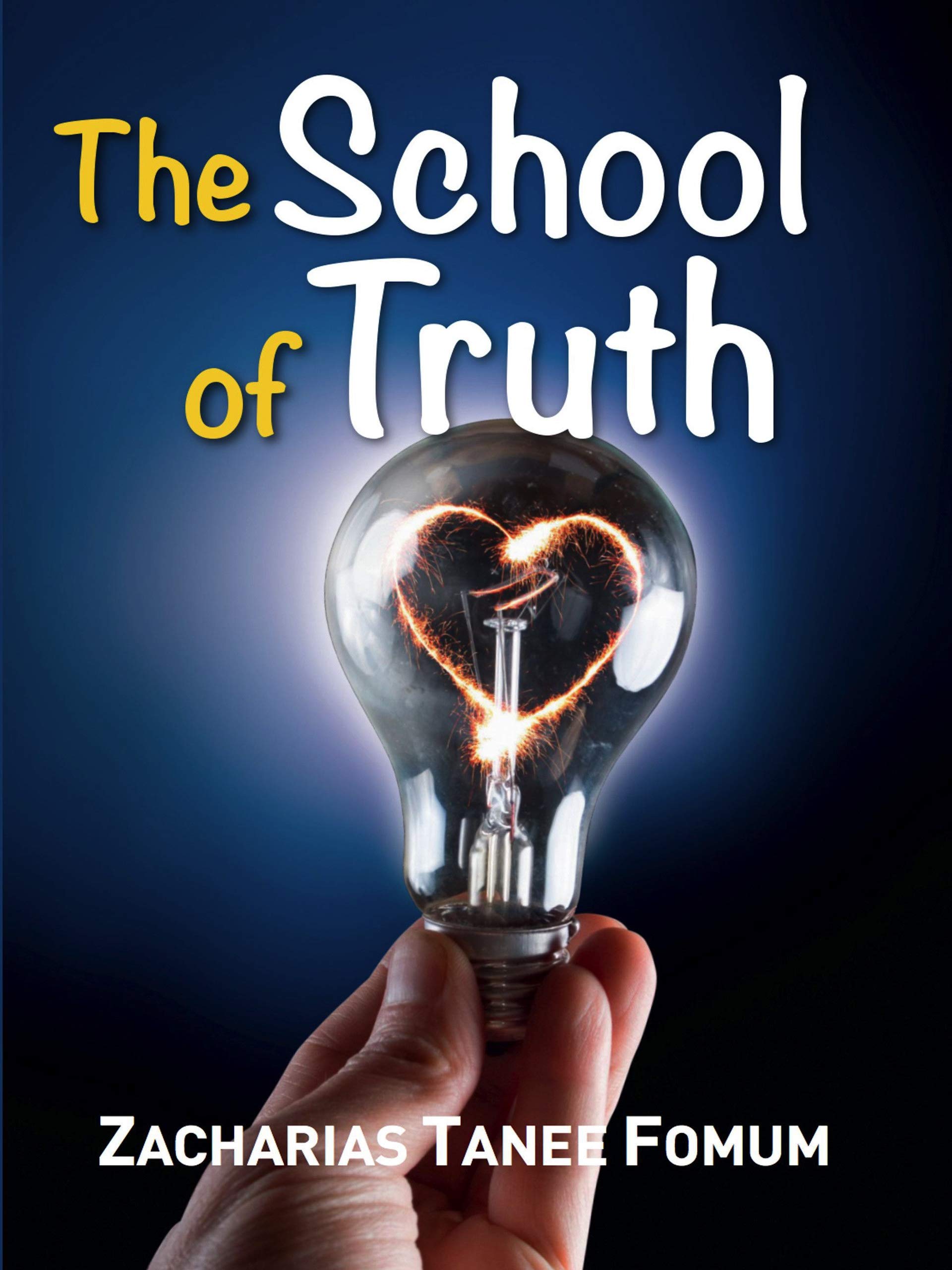 The School of Truth (Practical Helps For The Overcomers Book 6)