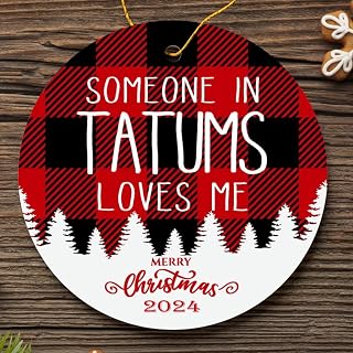 Family Ornament Tatums Someone in Tatums Loves Me - Long Distance Tatums 3'' Plastic