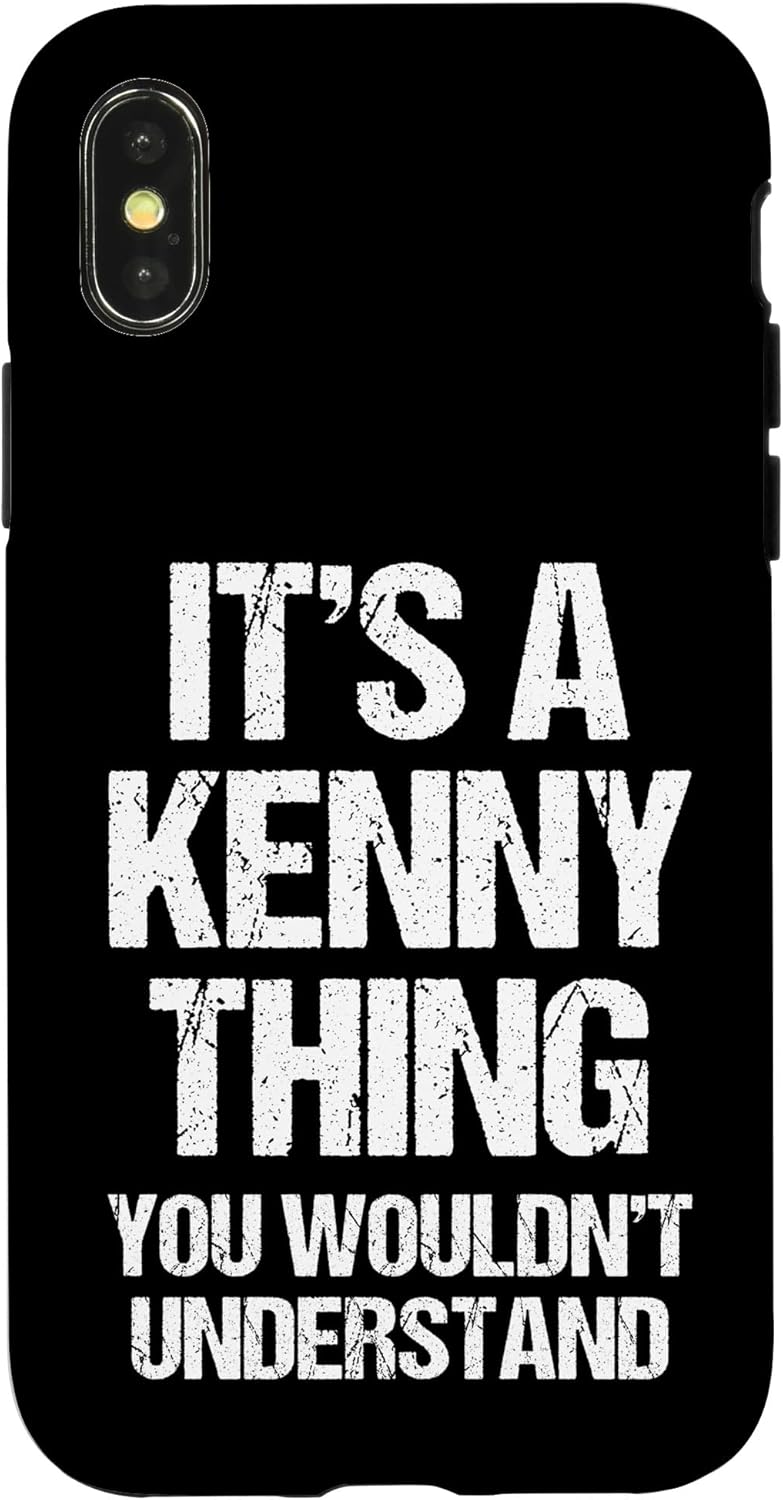 It's A Kenny Thing (You Wouldn't Understand) - Funny Kenny Case for iPhone XR