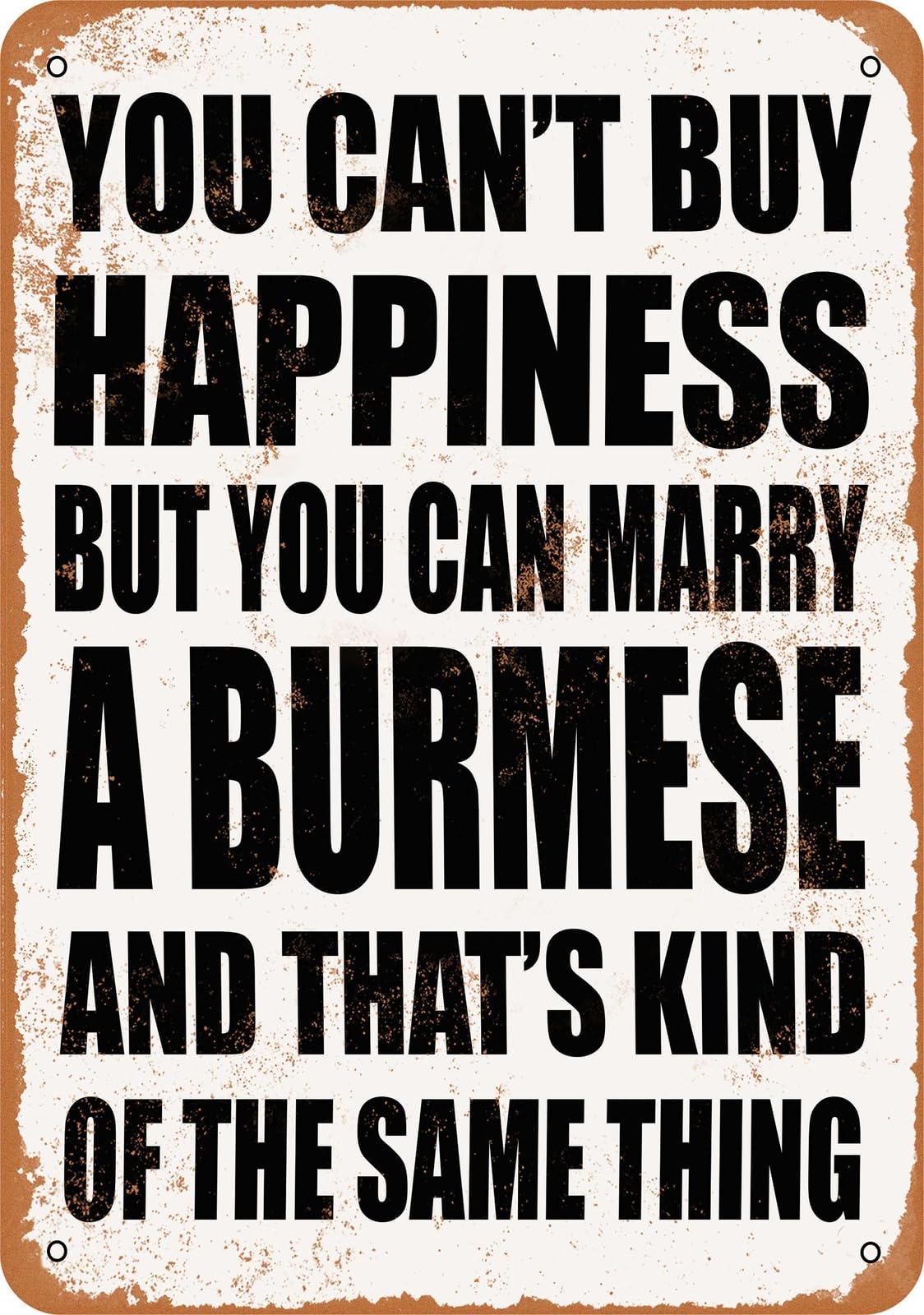 Metal Sign - Marry a BURMESE - Vintage Look home decor