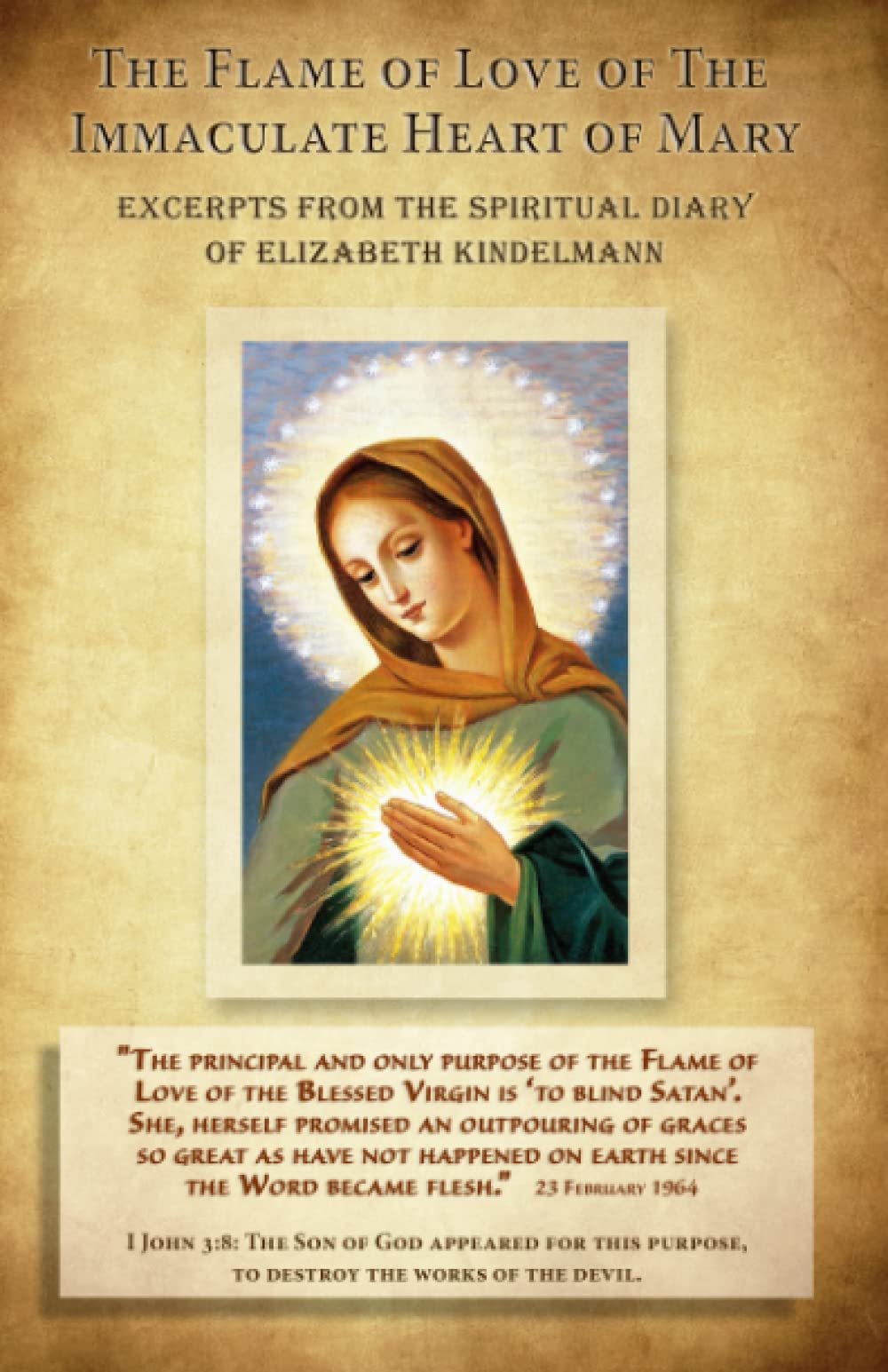 The Flame of Love of the Immaculate Heart of Mary - Excerpts from the Spiritual Diary of Elizabeth Kindelmann