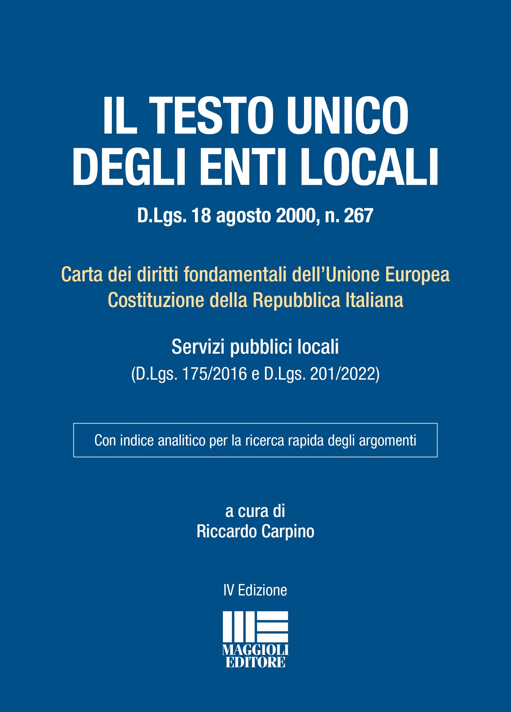 Il Testo Unico degli Enti Locali. D.Lgs. 18 agosto 2000, n. 267