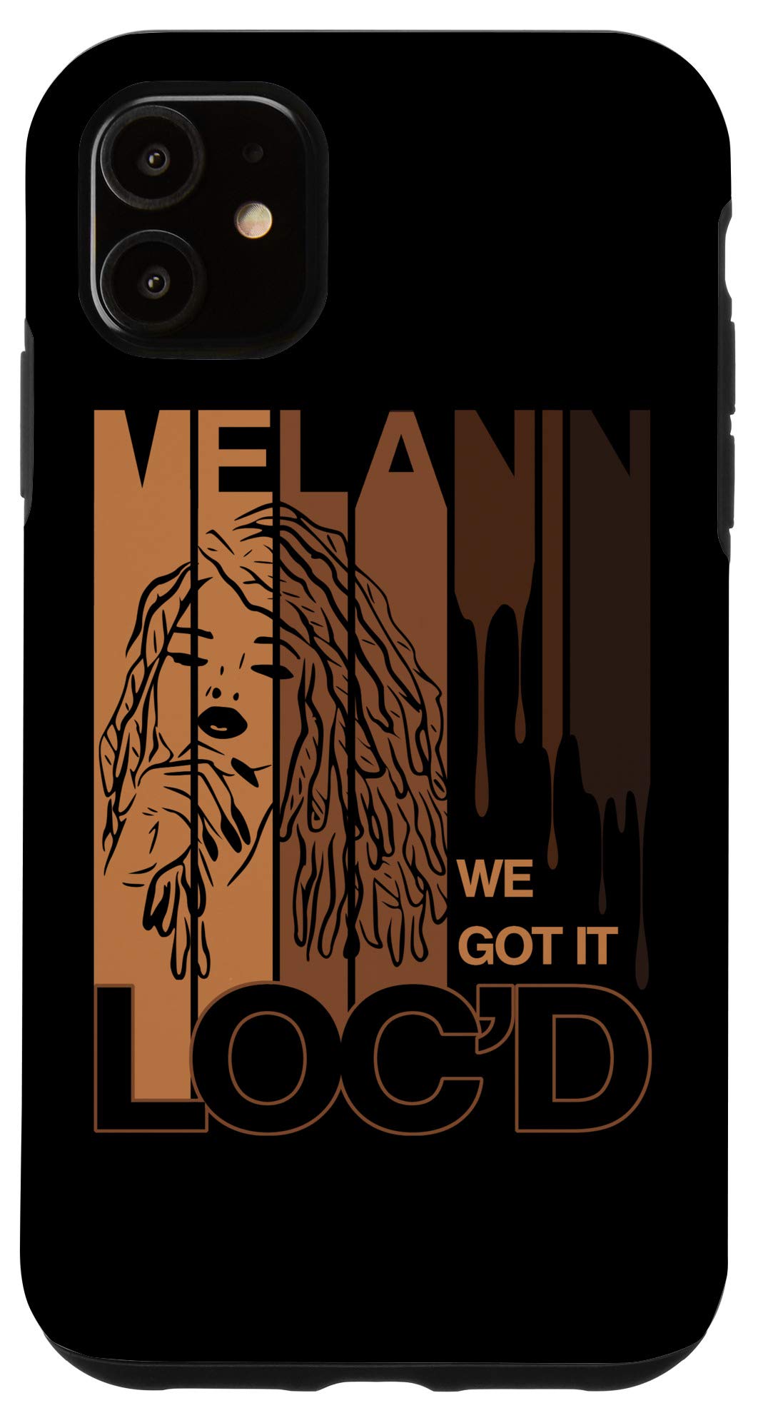 Melanin Goddess Black Educated Empowerment DrippiniPhone 11 Melanin Drippin We Got It Loc'd Black Afro Natural Hair Case