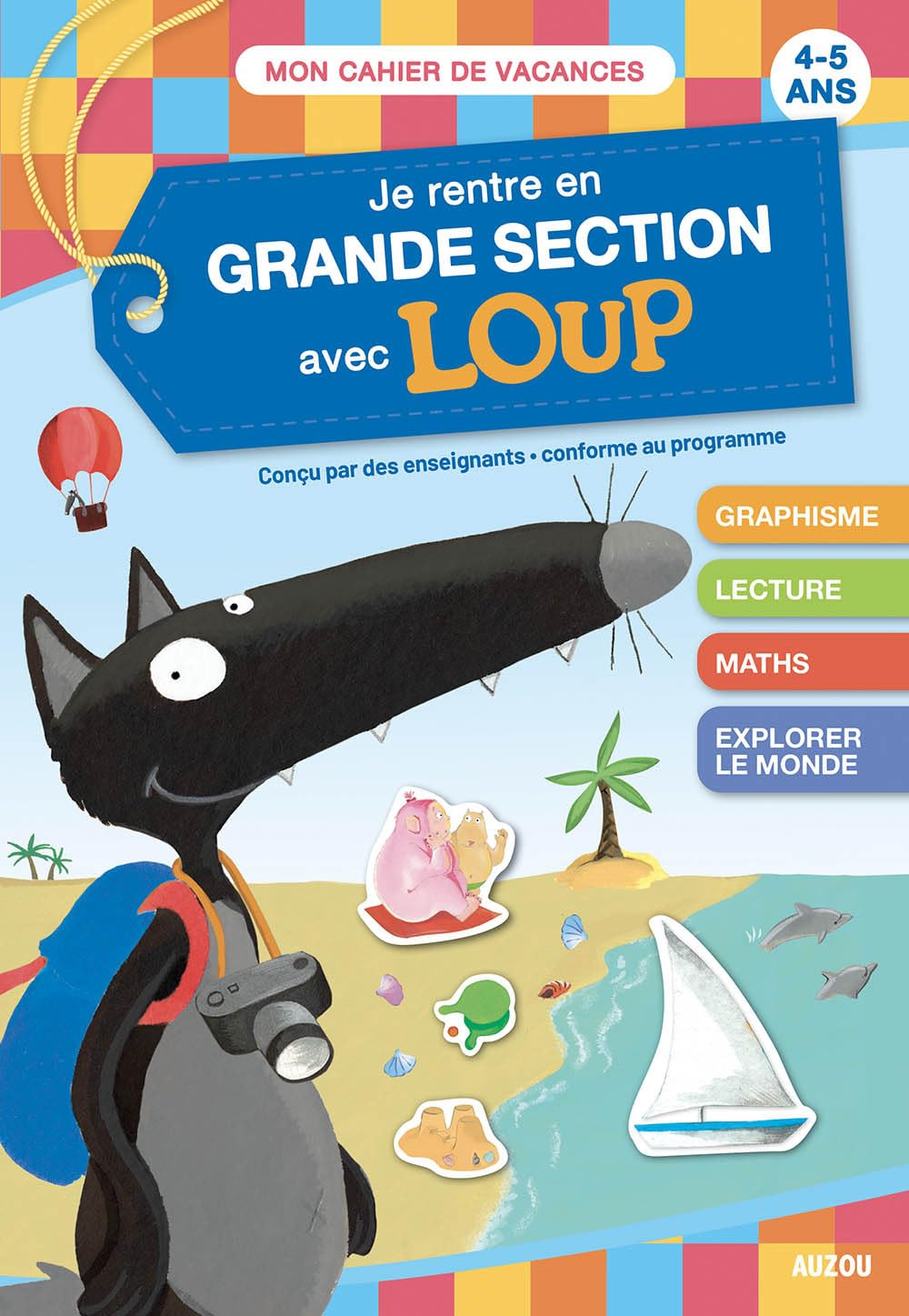 Mon cahier Loup en vacances - De la MS à la GS - 2026: 4-5 ans, de la moyenne à la grande section