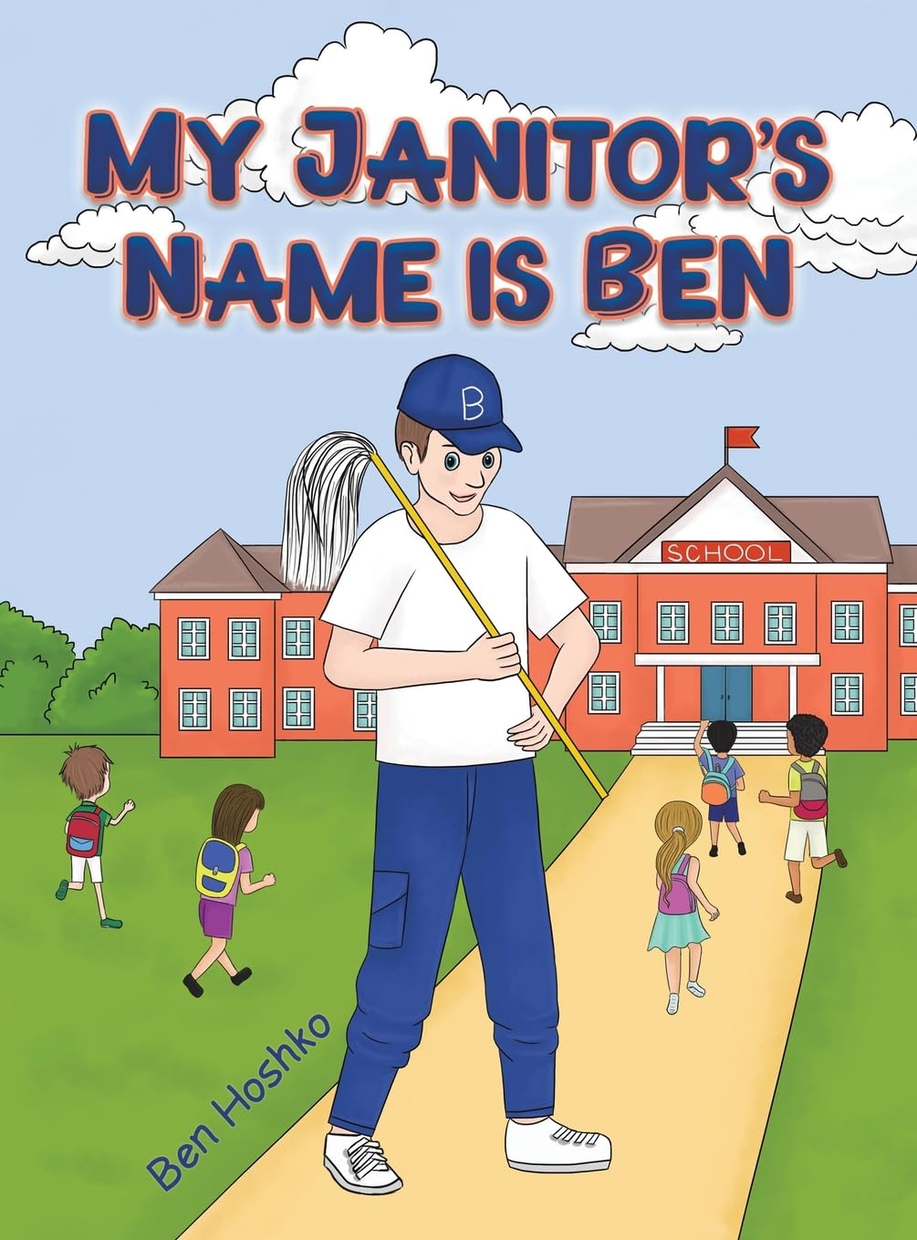 My Janitor's Name is Ben: Hoshko, Ben: 9781649797308: Amazon.com: Books
