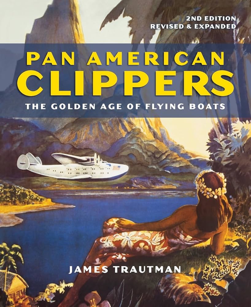 Pan American Clippers: The Golden Age of Flying Boats: Trautman, James: 9780228102304: Amazon.com: Books pan-american-clippers-the-golden-age-of-flying-boats-trautman-james-9780228102304-amazon-com-books