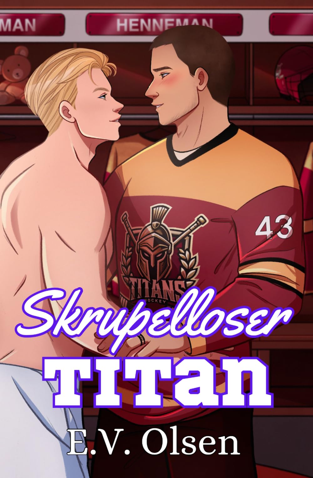 Skrupelloser Titan: Eine schwule Eishockey Romanze (North Shore Titans Eishockey-Reihe)