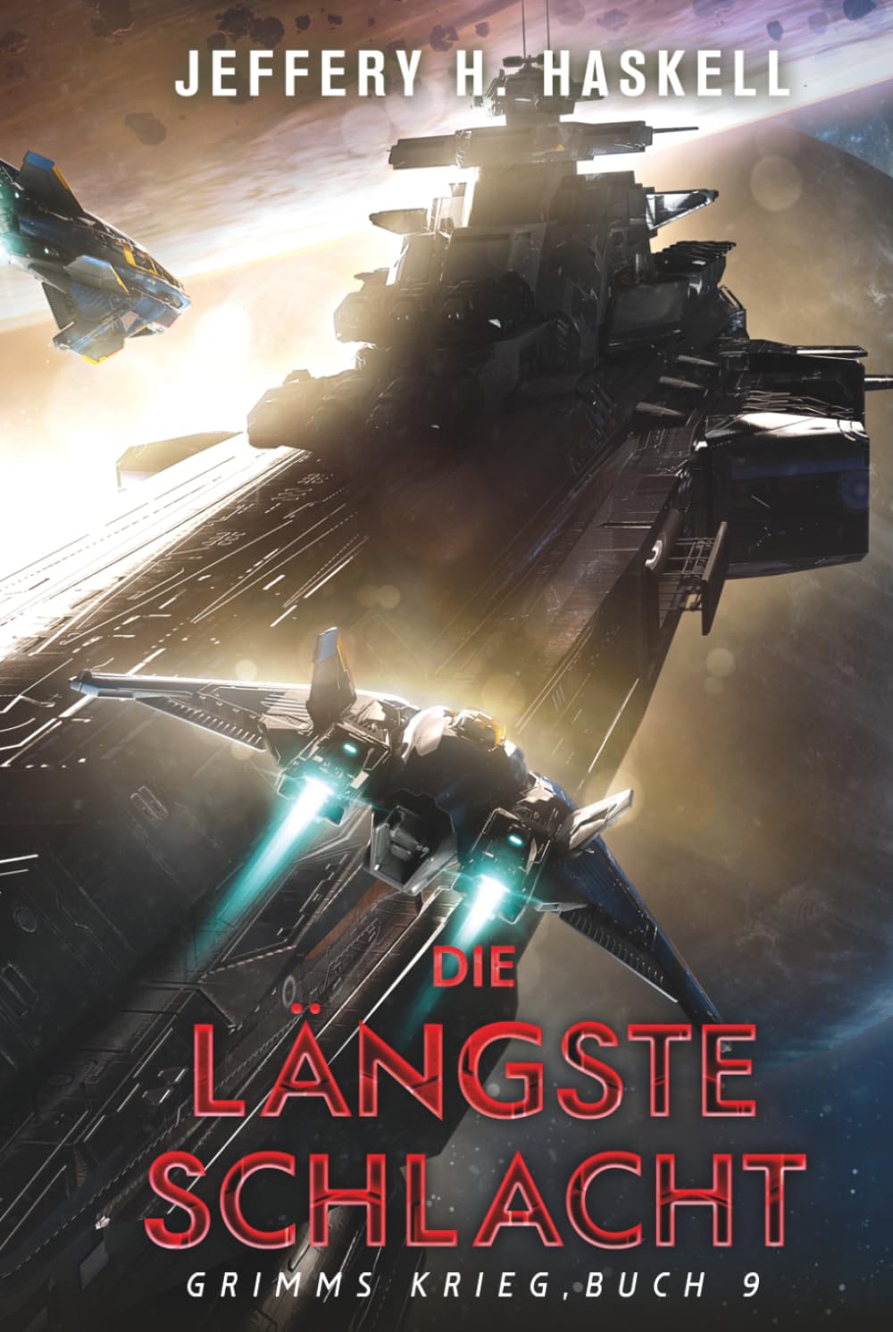 Die längste Schlacht: Eine militärische Science-Fiction-Serie (Grimms Krieg)