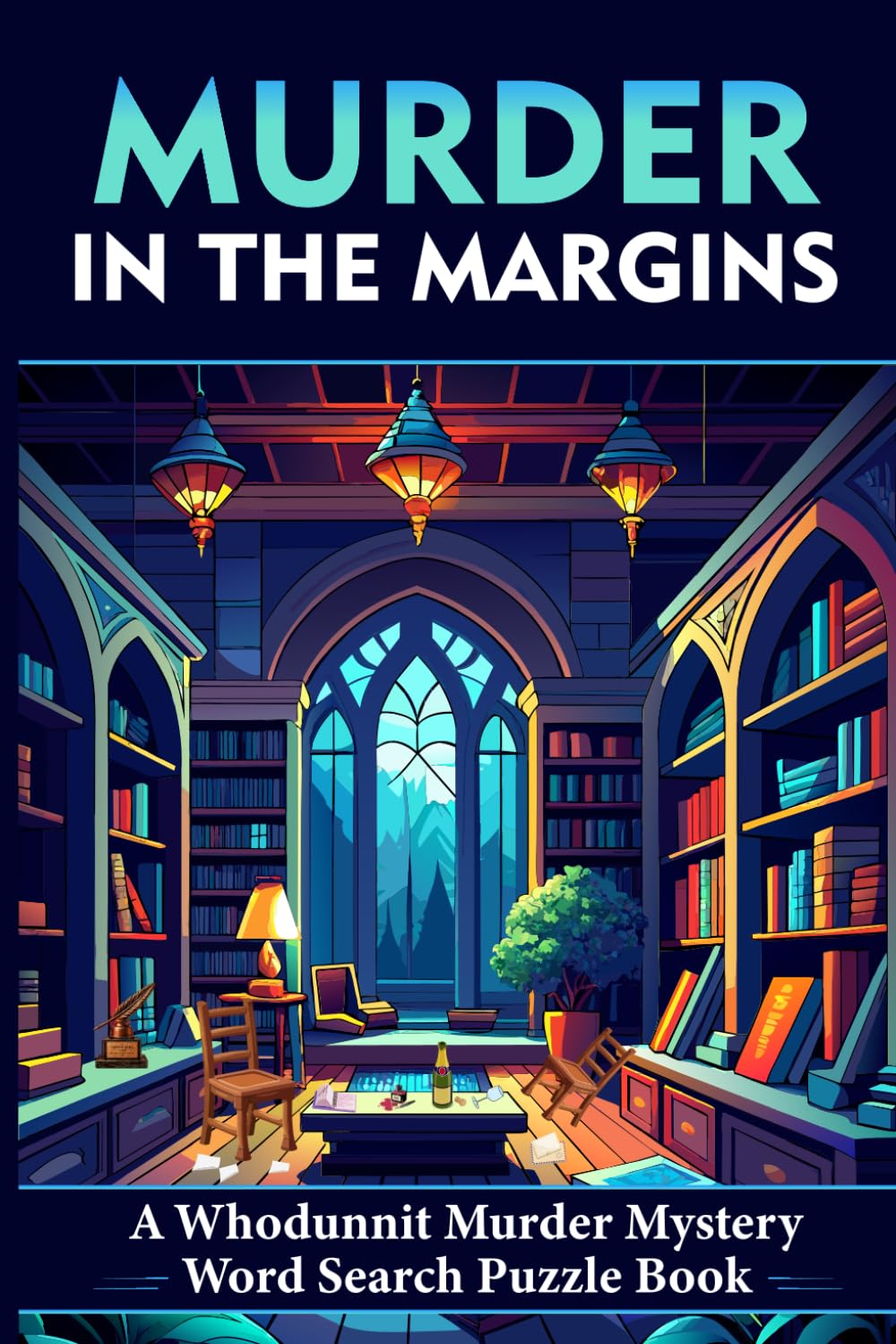 Murder in the Margins: A Whodunnit Murder Mystery Word Search Puzzle | Perfect for Murder Mystery and Cozy Mystery Lovers